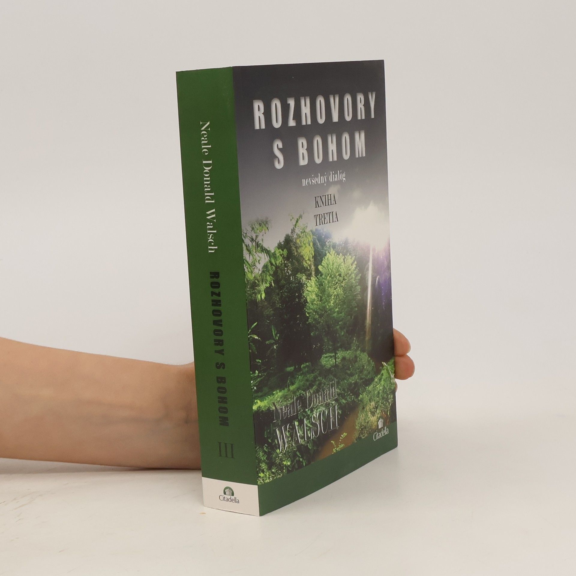 Neale Donald Walsch Rozhovory s bohom: nevšedný dialóg (kniha tretia)