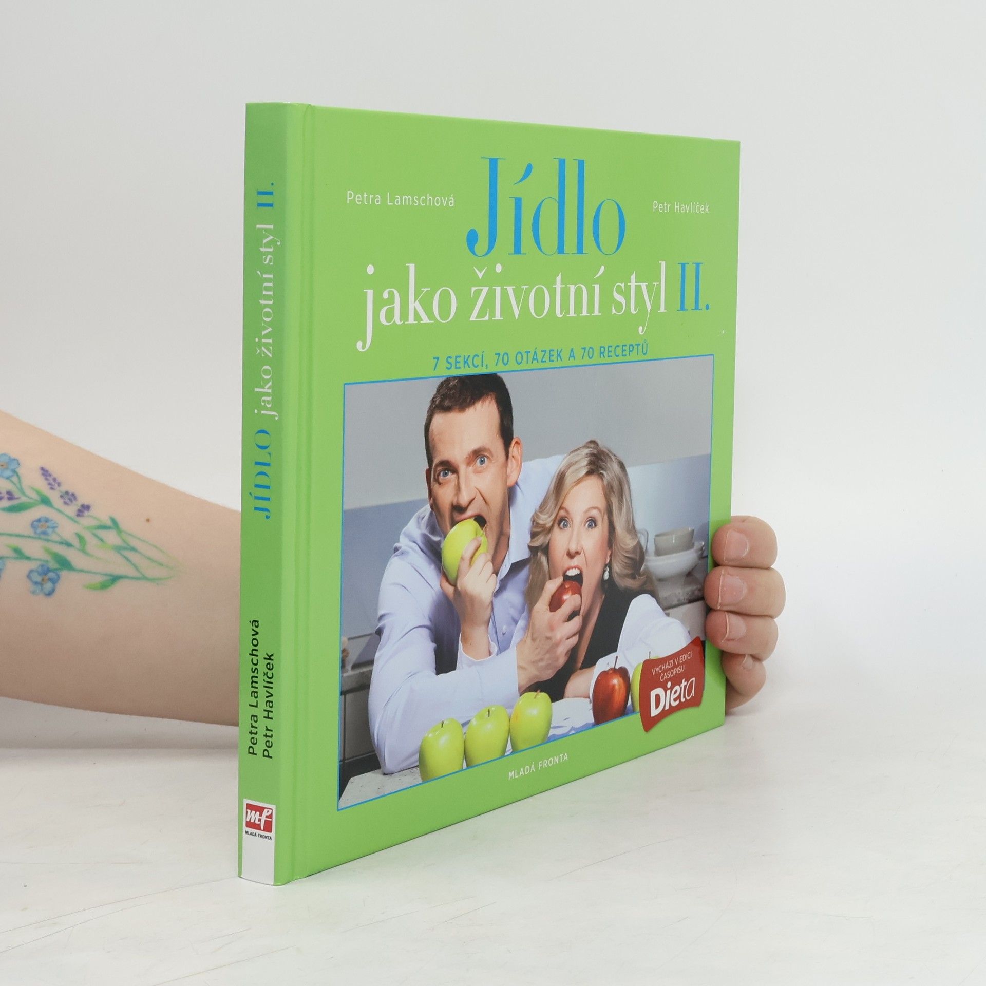 Petra Lamschová Jídlo jako životní styl II. 7 sekcí, 70 otázek a 70 receptů