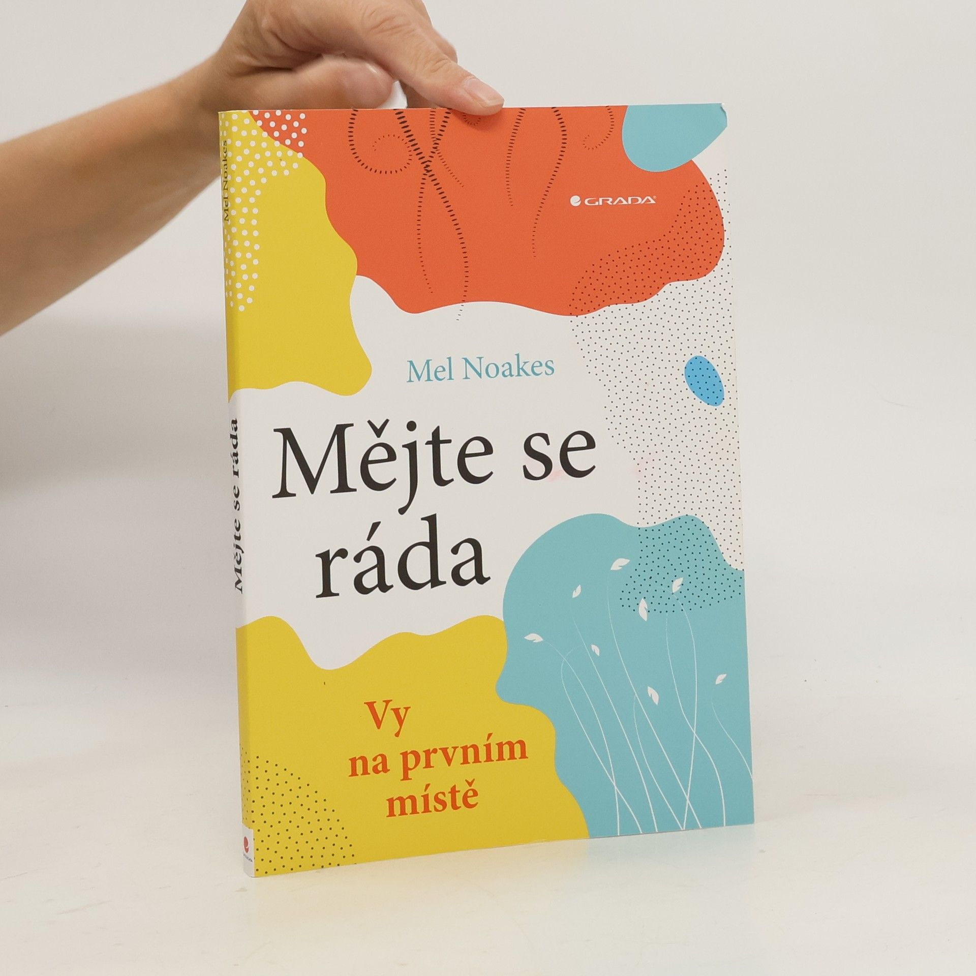Mel Noakes Mějte se ráda. Vy na prvním místě