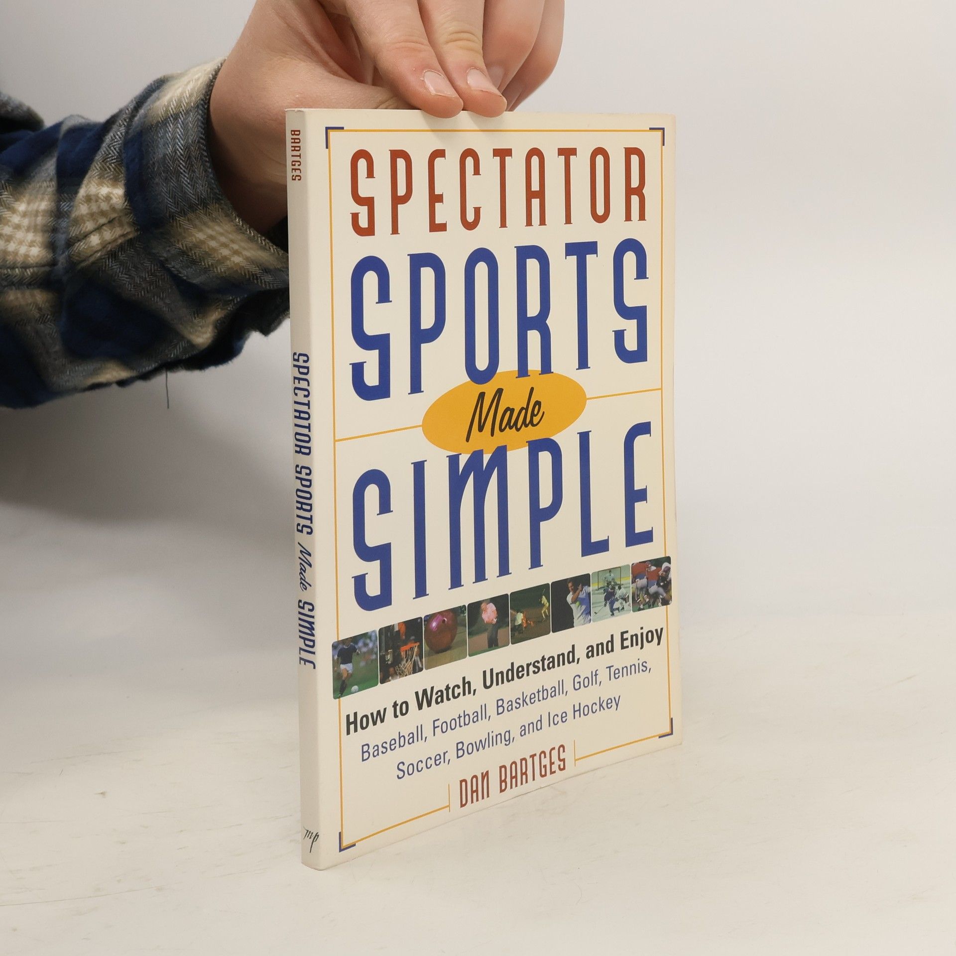 Dan Bartges Spectator Sports Made Simple