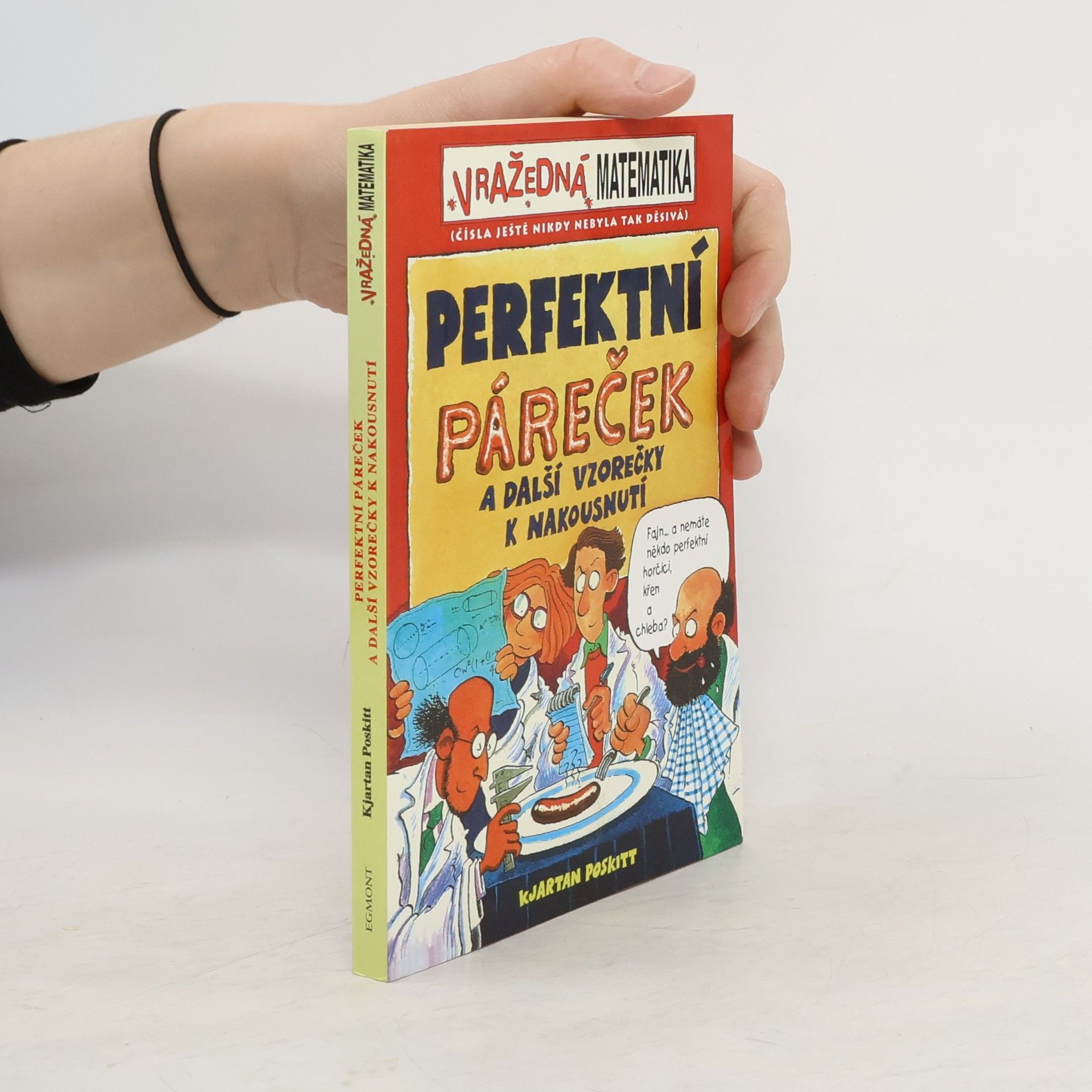 Kjartan Poskitt Vražedná matematika. Perfektní páreček a další vzorečky k nakousnutí