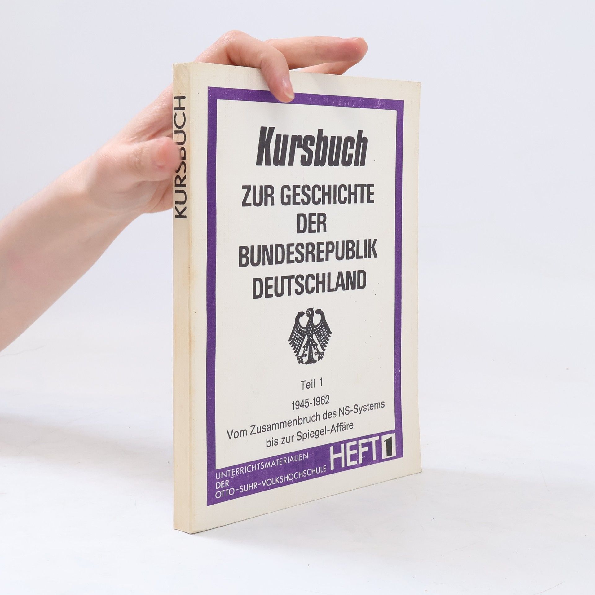 Autorenkollektiv Kursbuch zur Geschichte der Bundesrepublik Deutschland 1945 - 1975