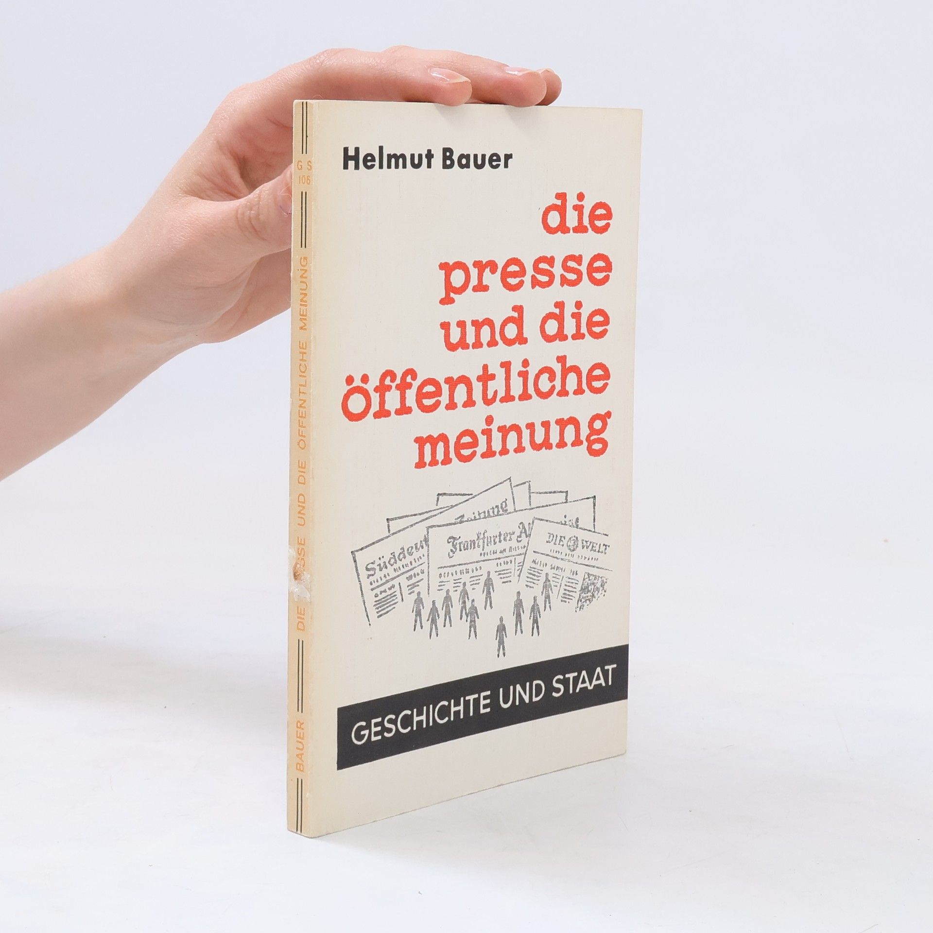 Helmut Bauer Die Presse und die öffentliche Meinung
