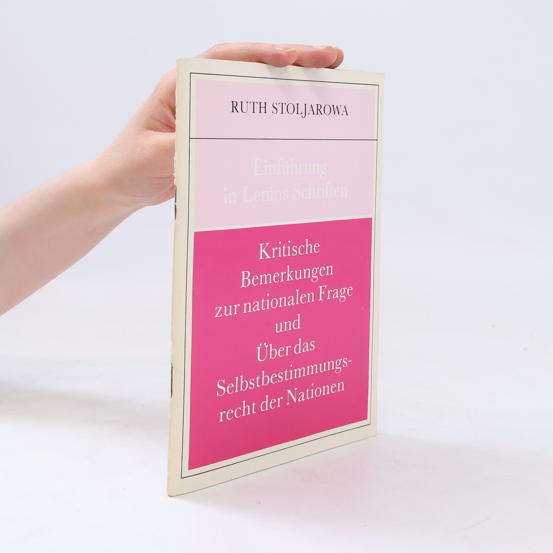 Ruth Stoljarowa Einführung in Lenins Schriften "Kritische Bemerkungen zur nationalen Frage" und "Über das Selbstbestimmungsrecht der Nationen"