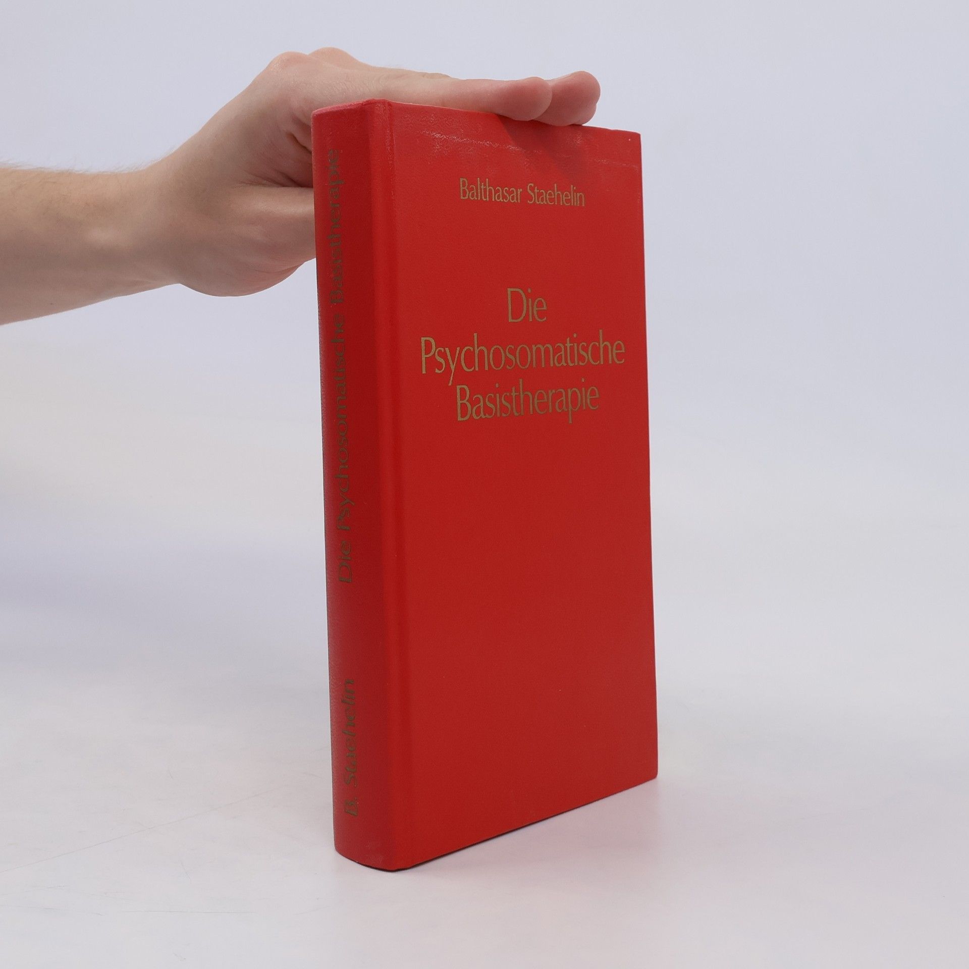 Balthasar Staehelin Die psychosomatische Basistherapie