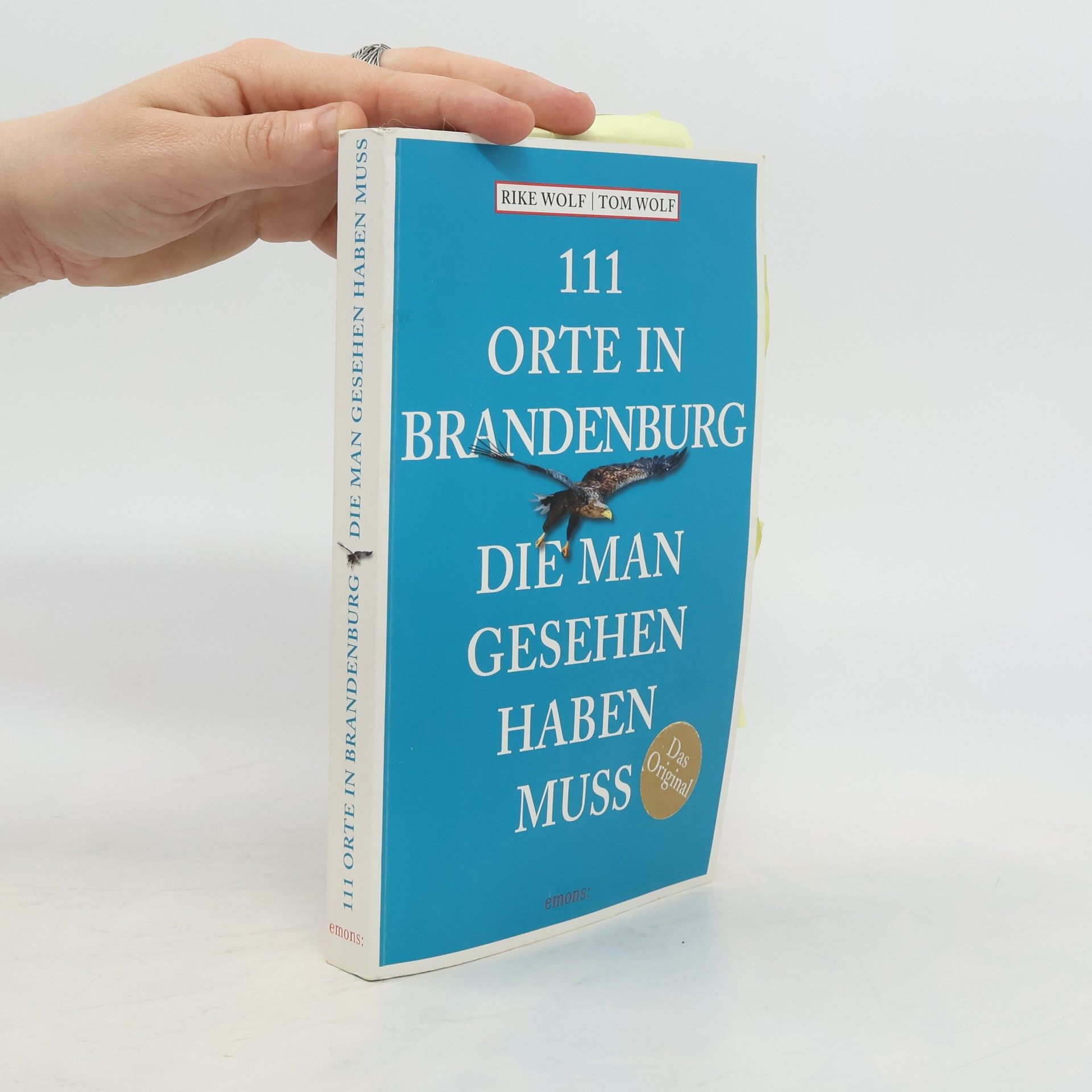 Rike Wolf 111 Orte in Brandenburg, die man gesehen haben muss