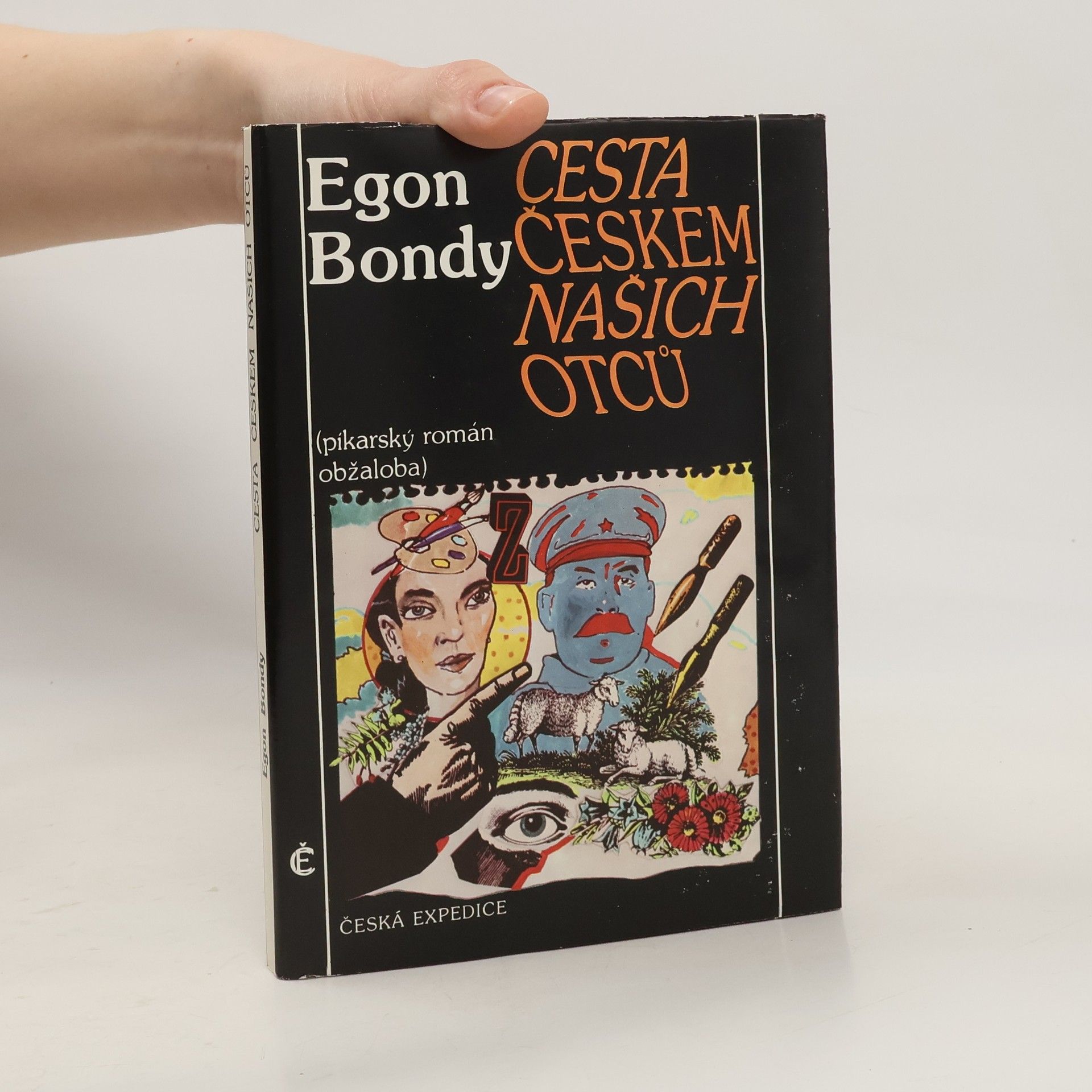 Egon Bondy Cesta Českem našich otců. Píkarský román. Obžaloba