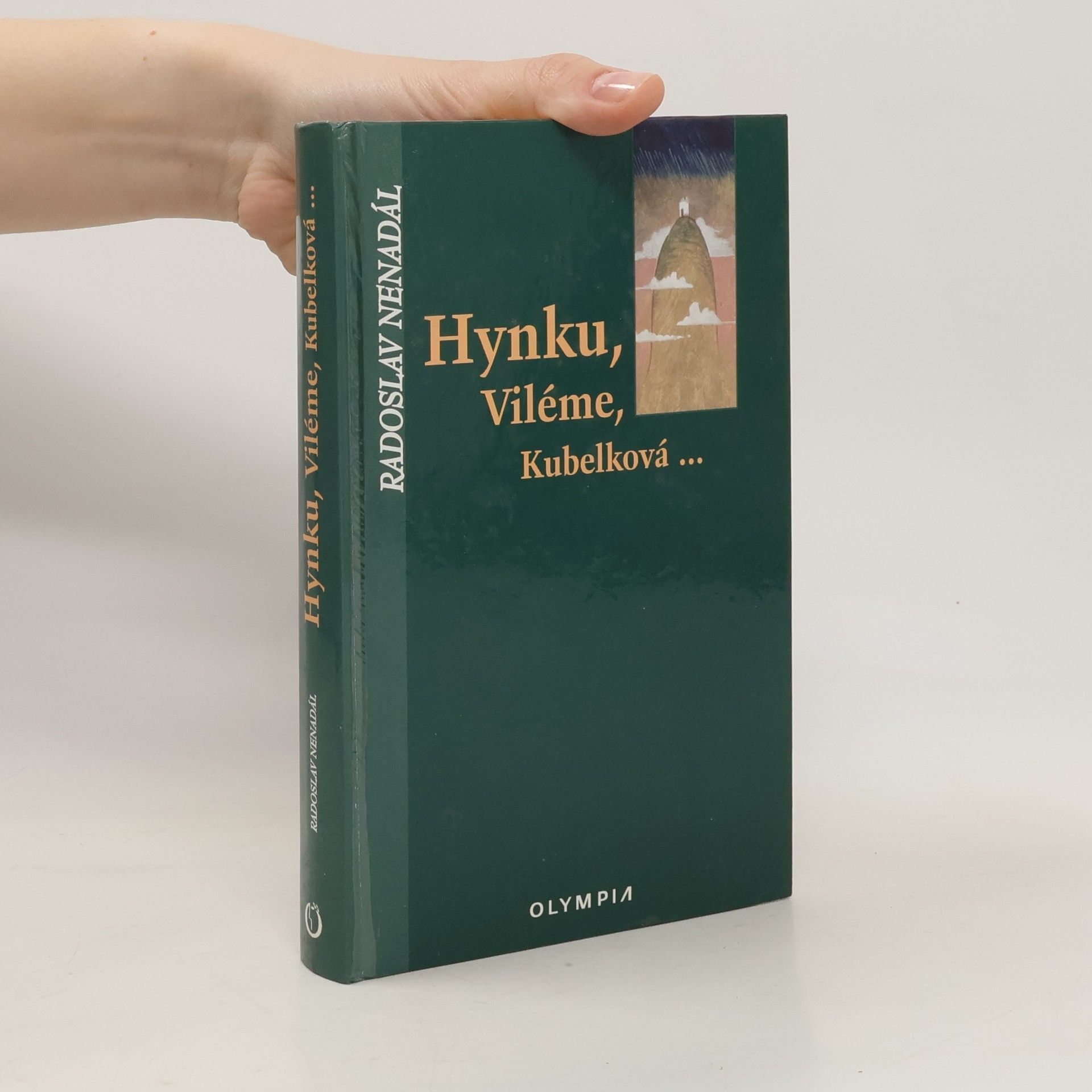 Radoslav Nenadál Hynku, Viléme, Kubelková
