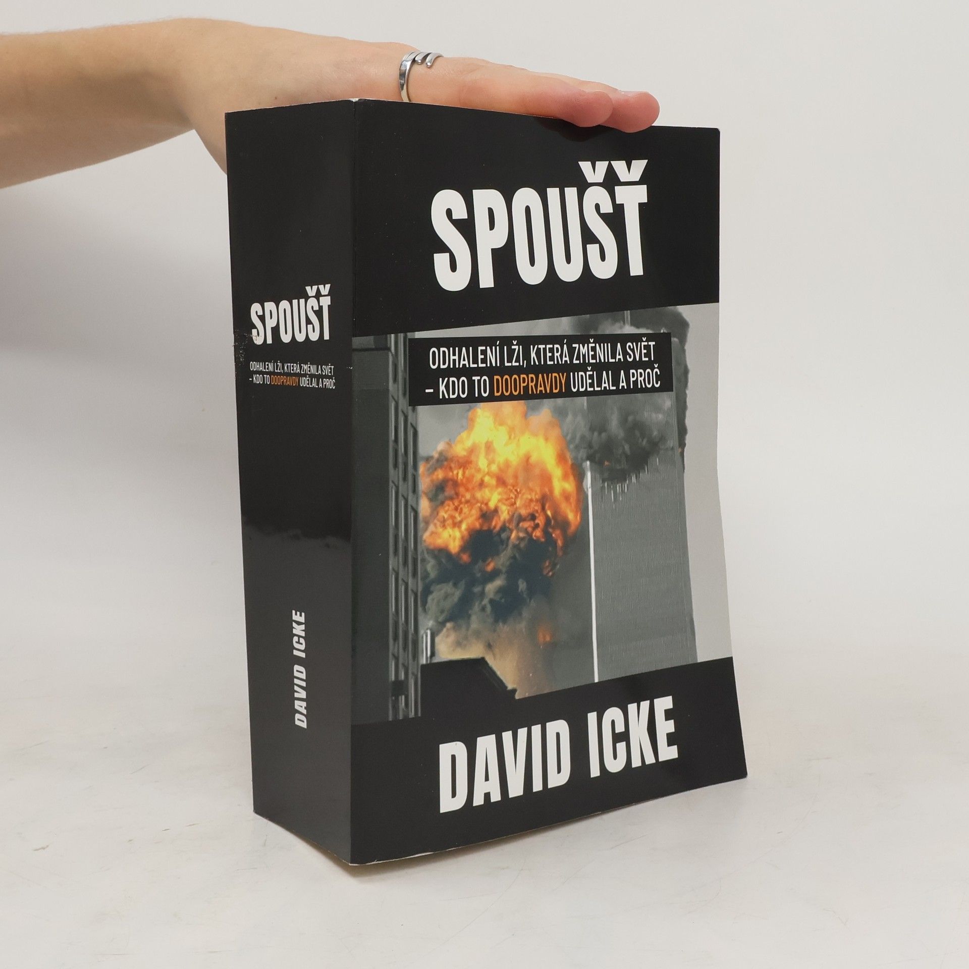 David Icke Spoušť : odhalení lži, která změnila svět - kdo to doopravdy udělal a proč