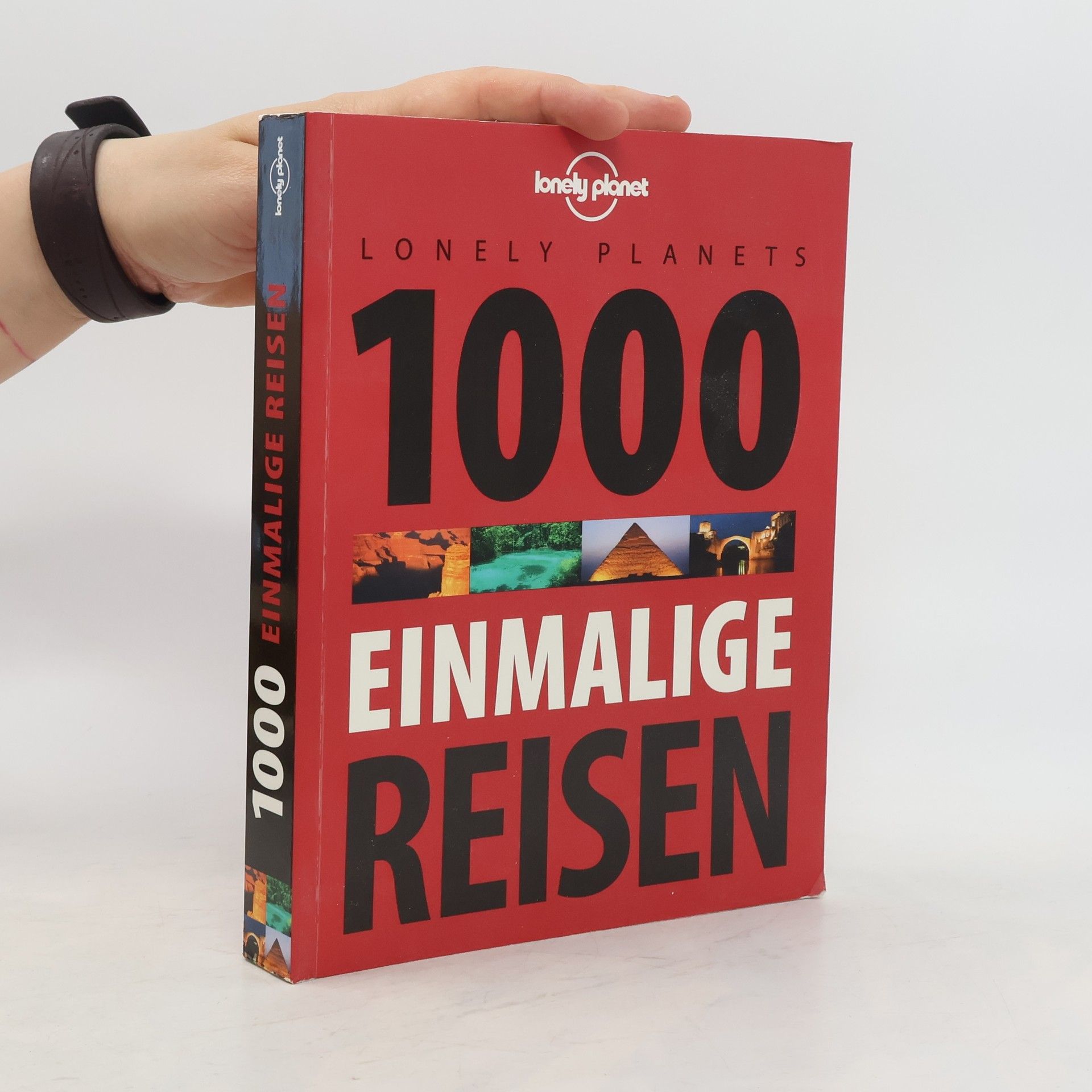 Piers Pickard Lonely Planets 1000 einmalige Reisen