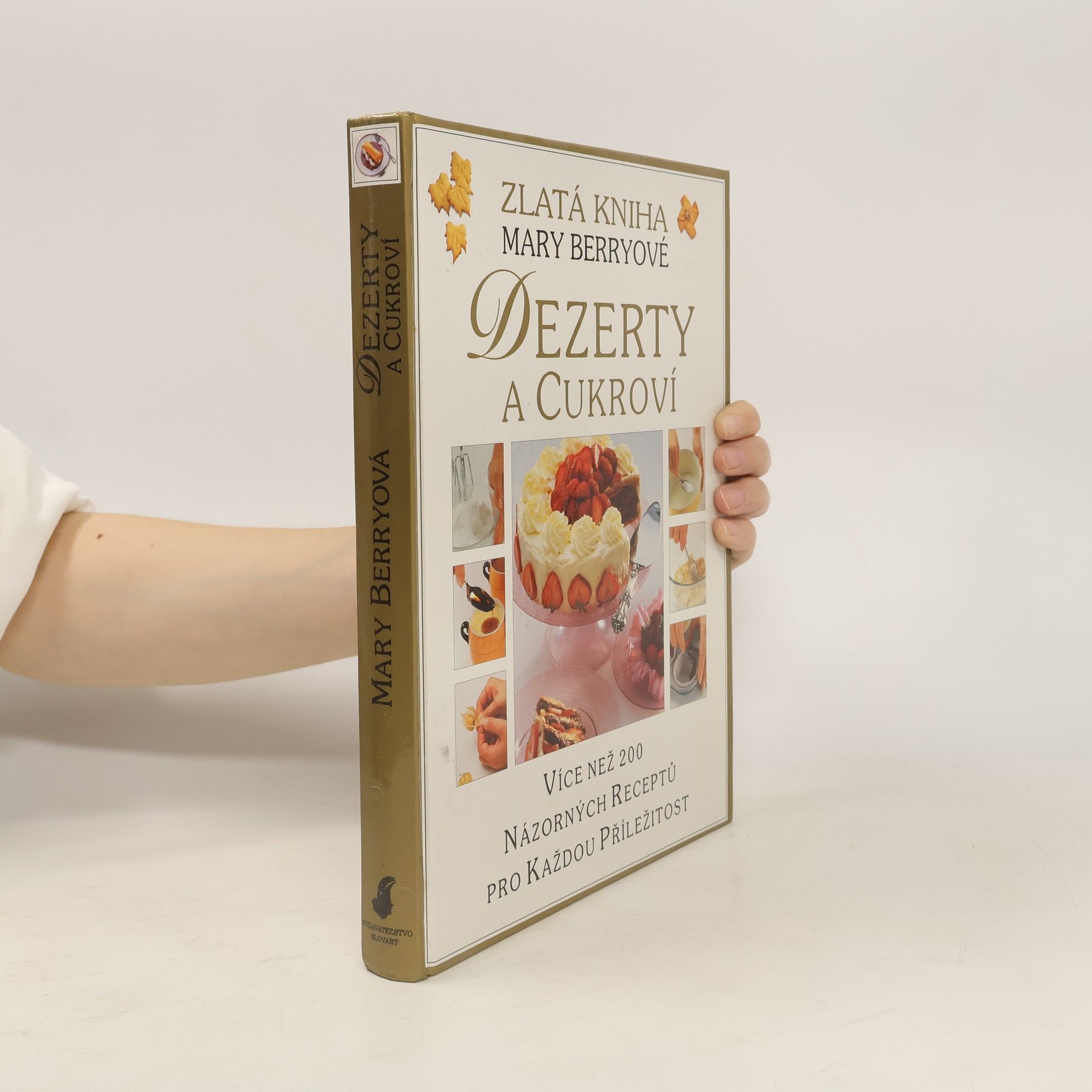 Mary Berry Zlatá kniha Mary Berryovej: Dezerty a cukrovinky