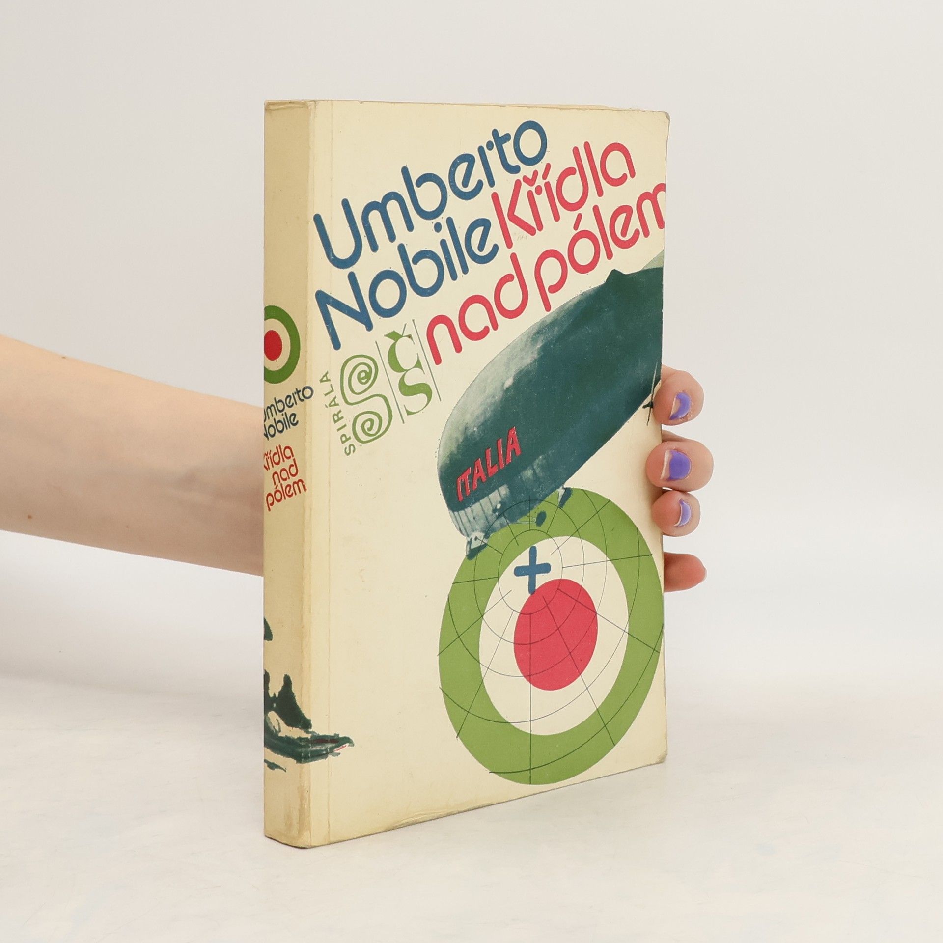 Umberto Nobile Křídla nad pólem