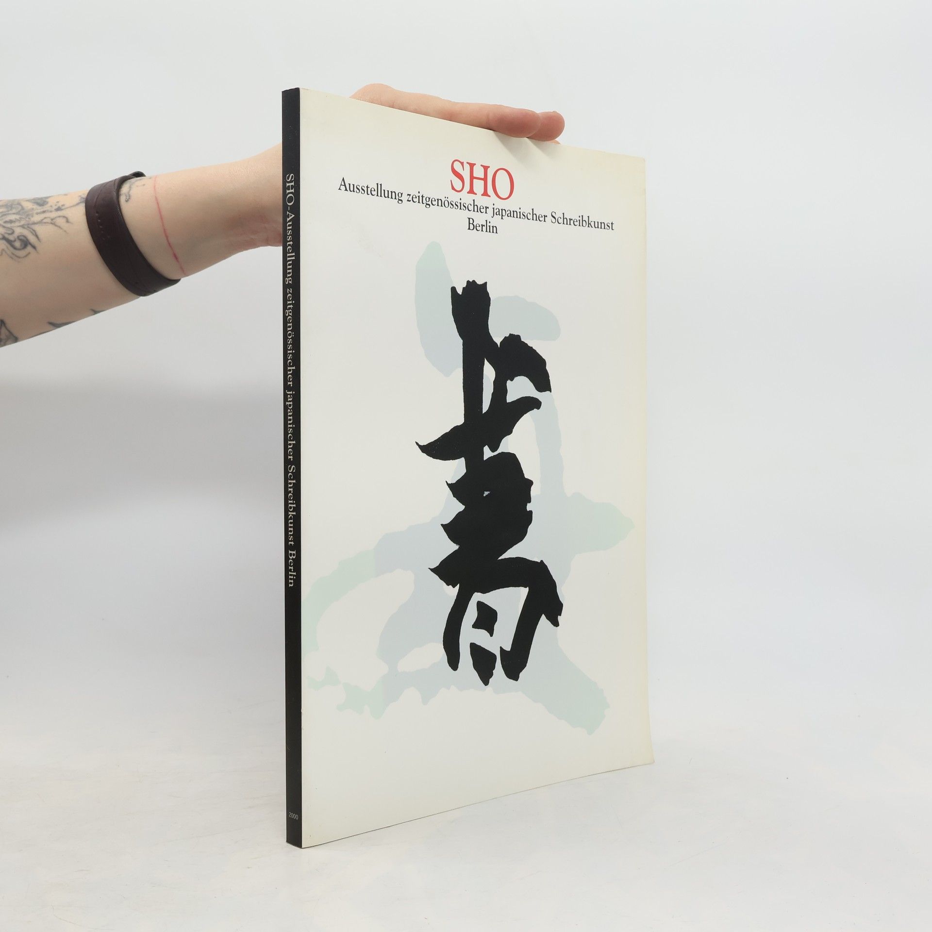 Collectif d'auteurs Sho. Ausstellung zeitgenössischer japanischer Schreibkunst Berlin