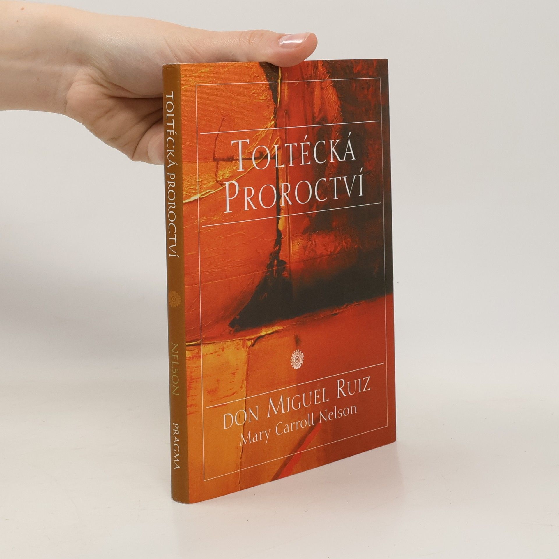 Don Miguel Ruiz Toltécká proroctví