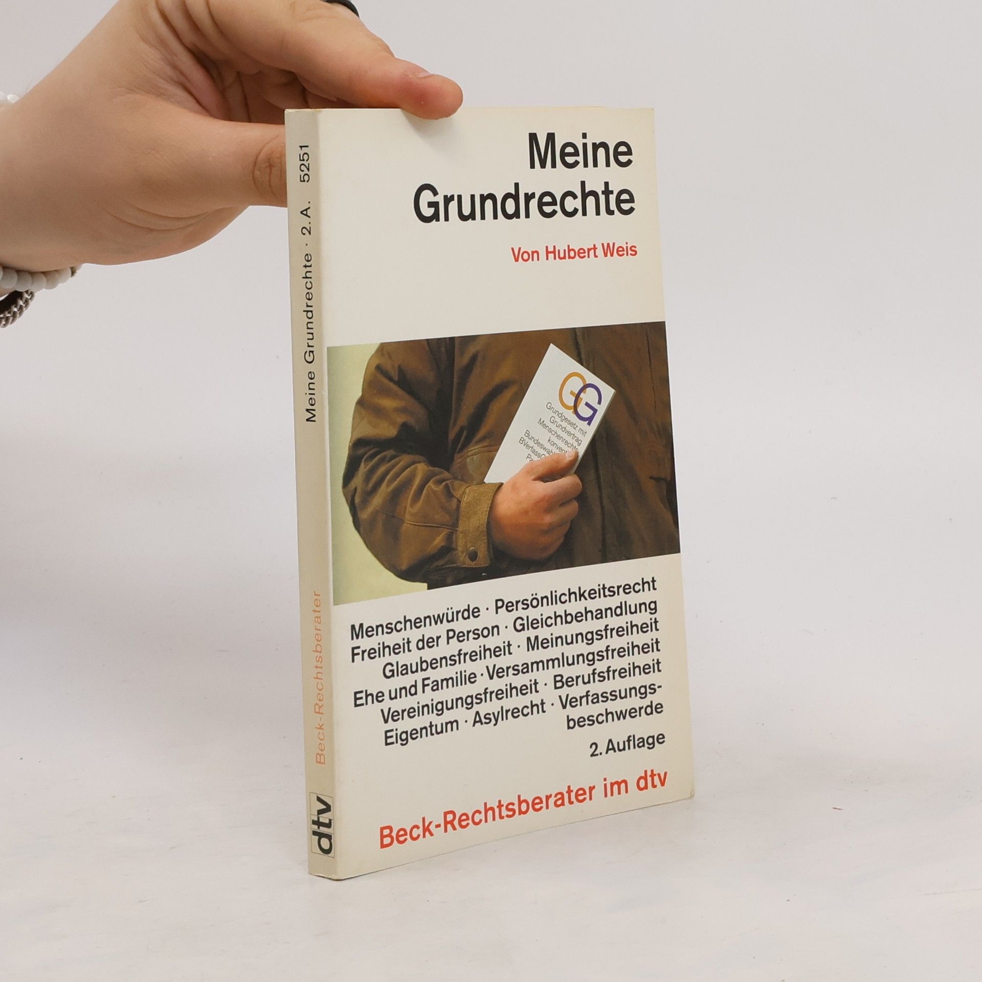 Hubert Weis Meine Grundrechte. Bedeutung, Schranken, Rechtsprechung