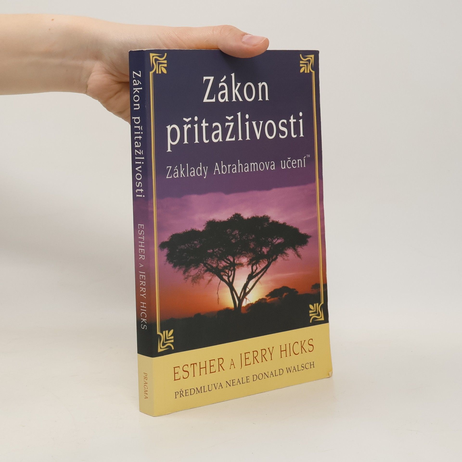 Esther Hicks Zákon přitažlivosti