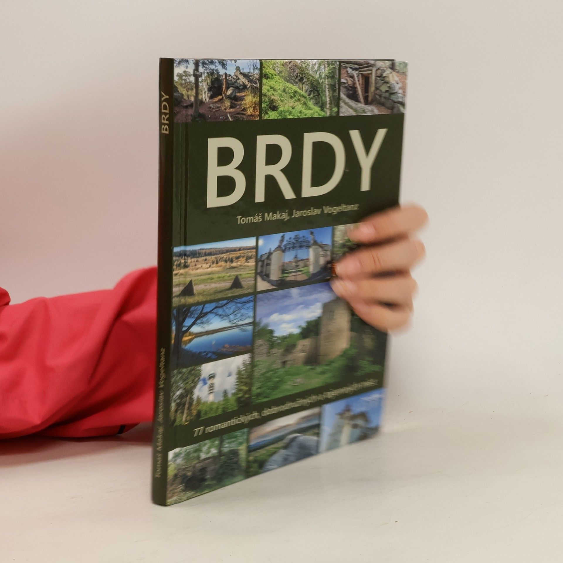 Tomáš Makaj Brdy - 77 dobrodružných, tajemných a romantických míst