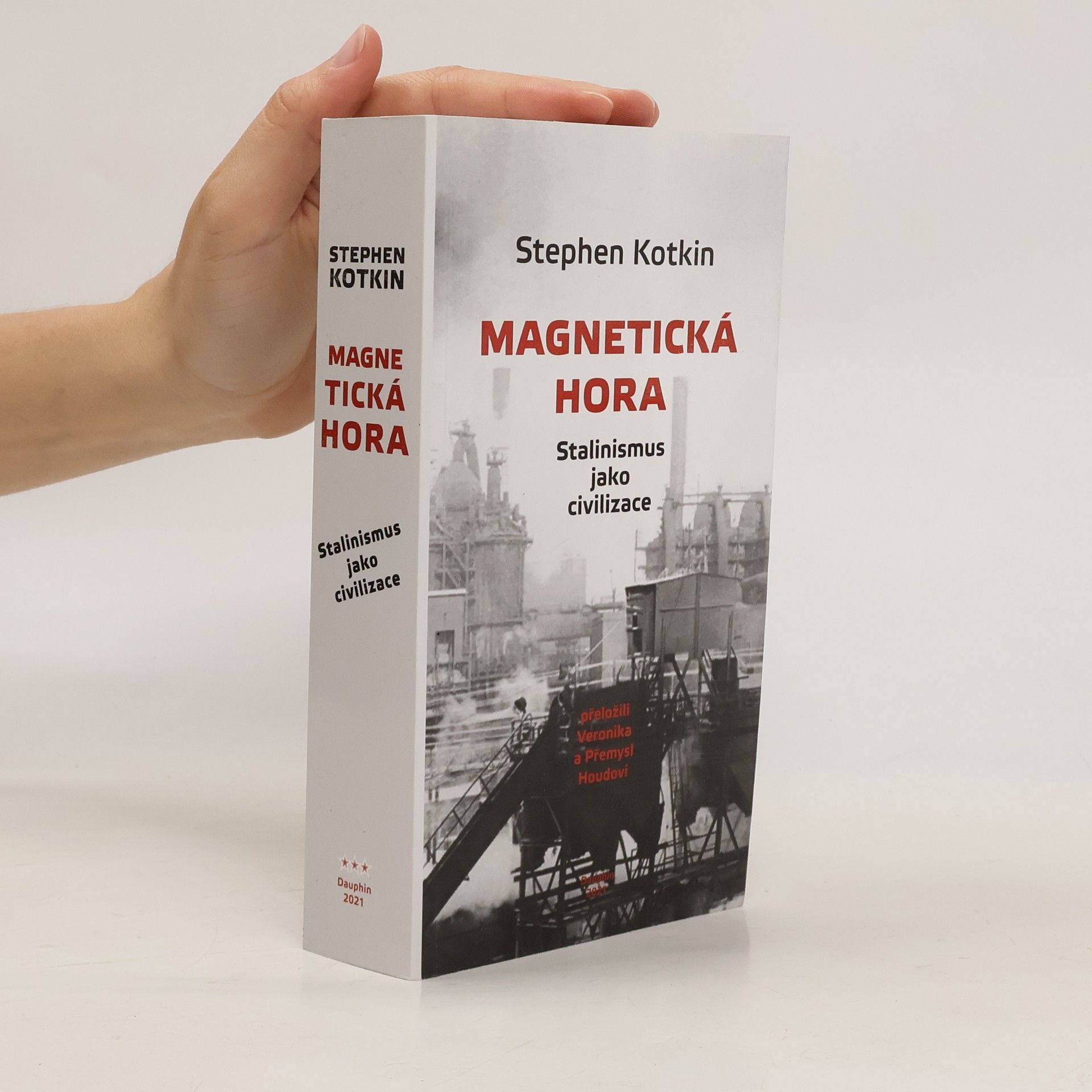 Stephen Kotkin Magnetická hora : stalinismus jako civilizace