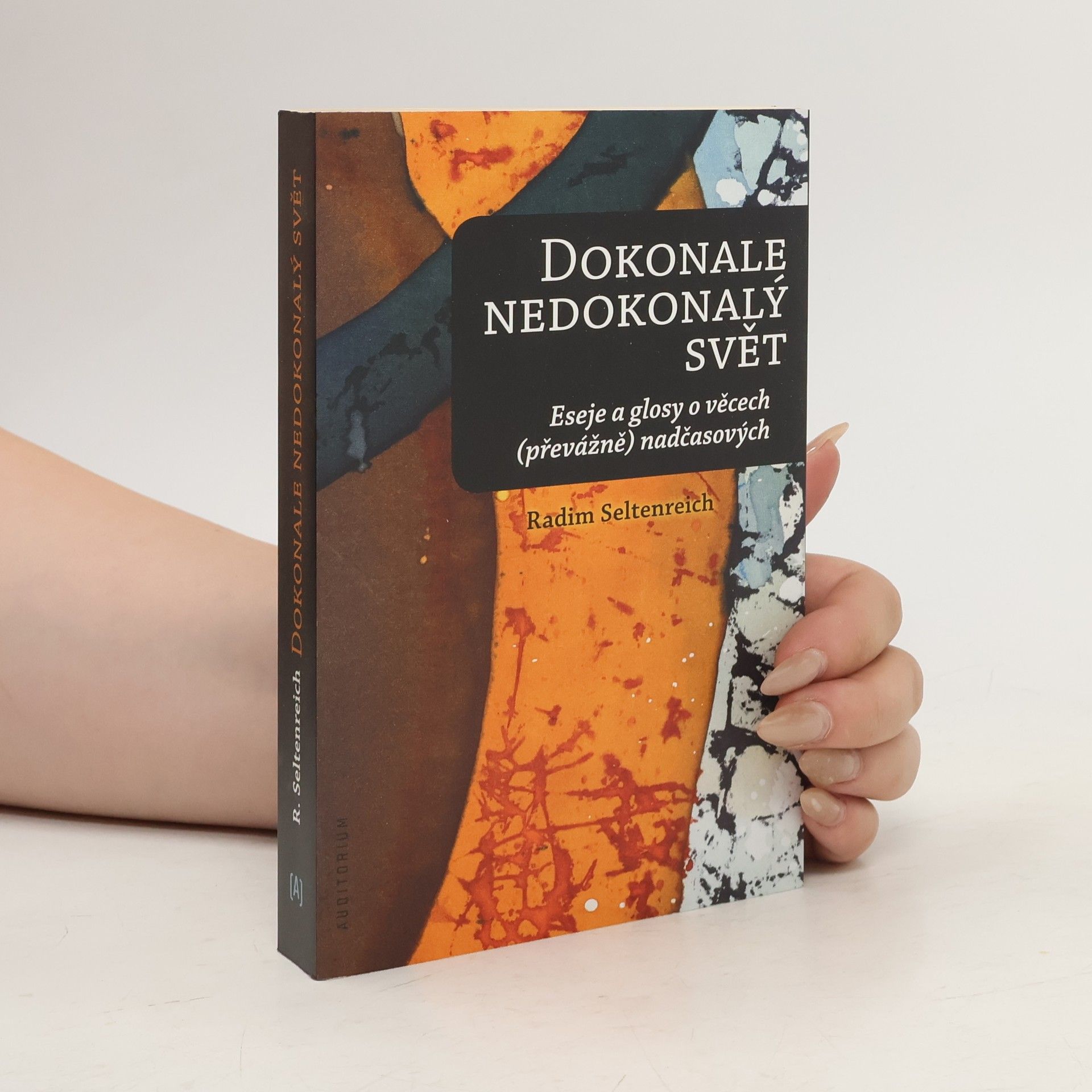 Radim Seltenreich Dokonale nedokonalý svět