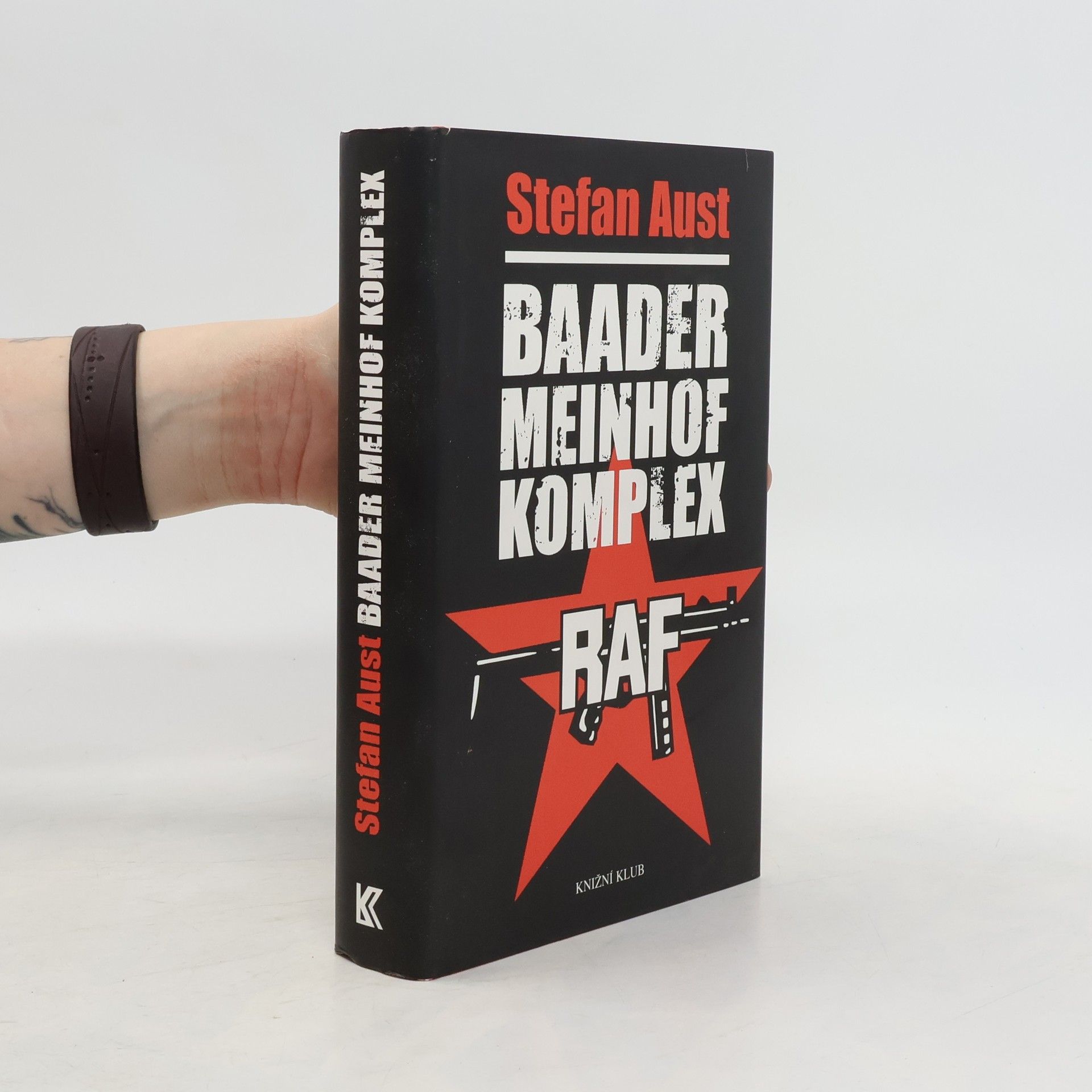 Stefan Aust Baader Meinhof Komplex: Frakce Rudé armády 1970-1977