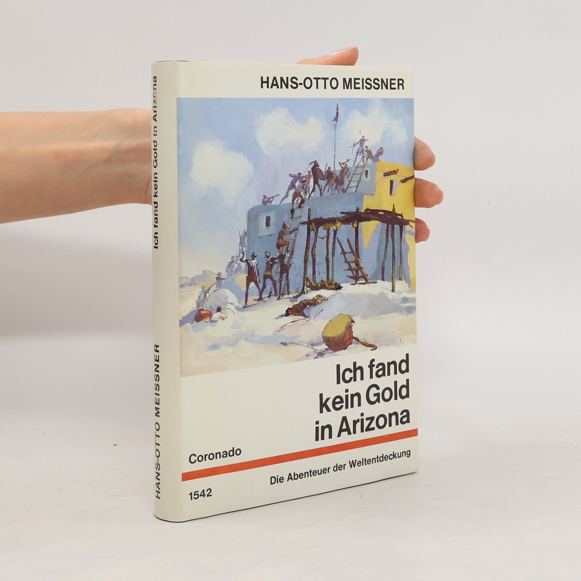 Hans-Otto Meissner Ich fand kein Gold in Arizona