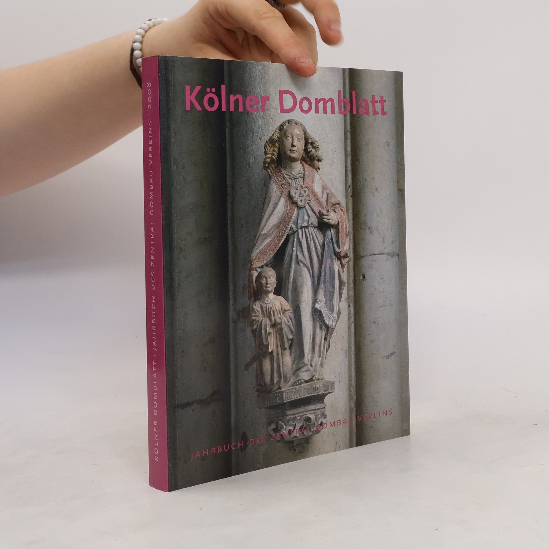 Collectif d'auteurs Kölner Domblatt 2008. Jahrbuch des Zentral-Dombau-Vereins