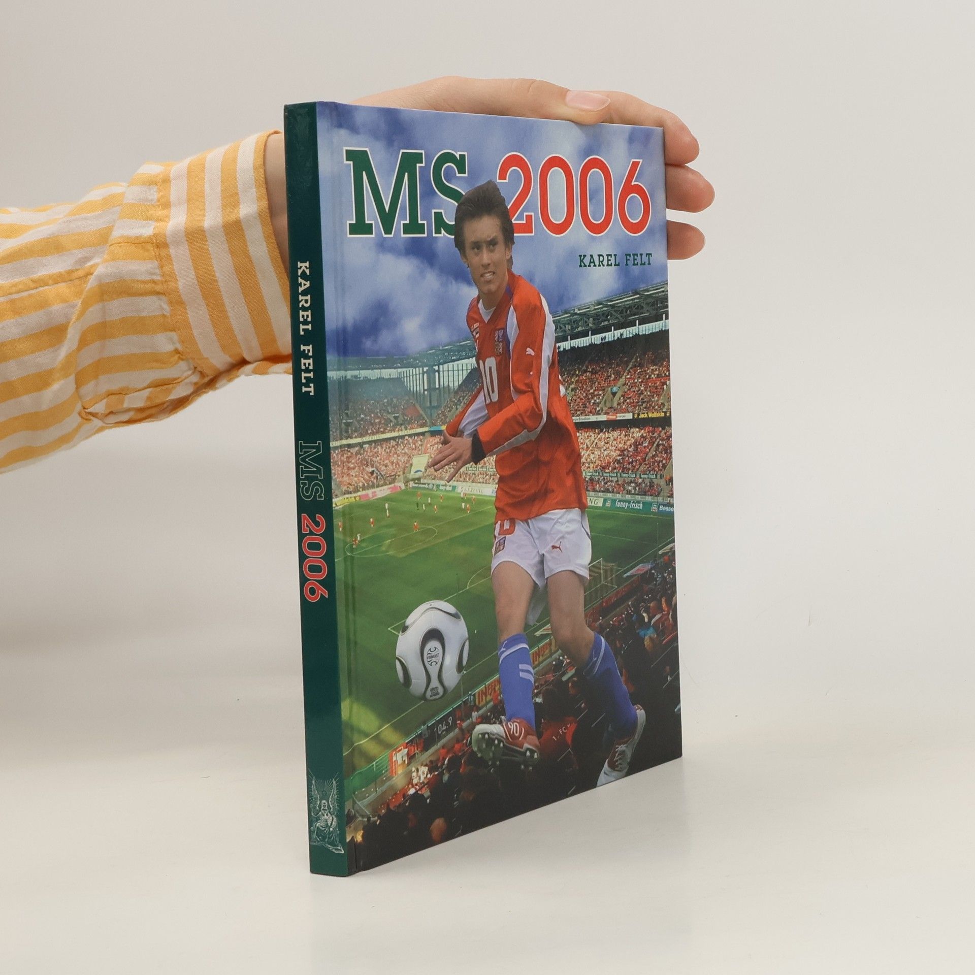 Karel Felt MS 2006 aneb Hvězdy míří do Německa