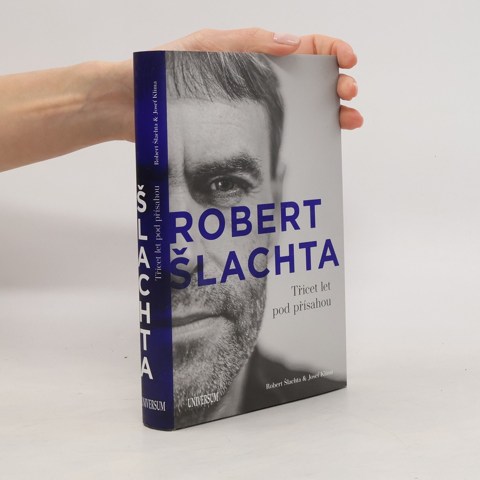 Josef Klíma Robert Šlachta. Třicet let pod přísahou