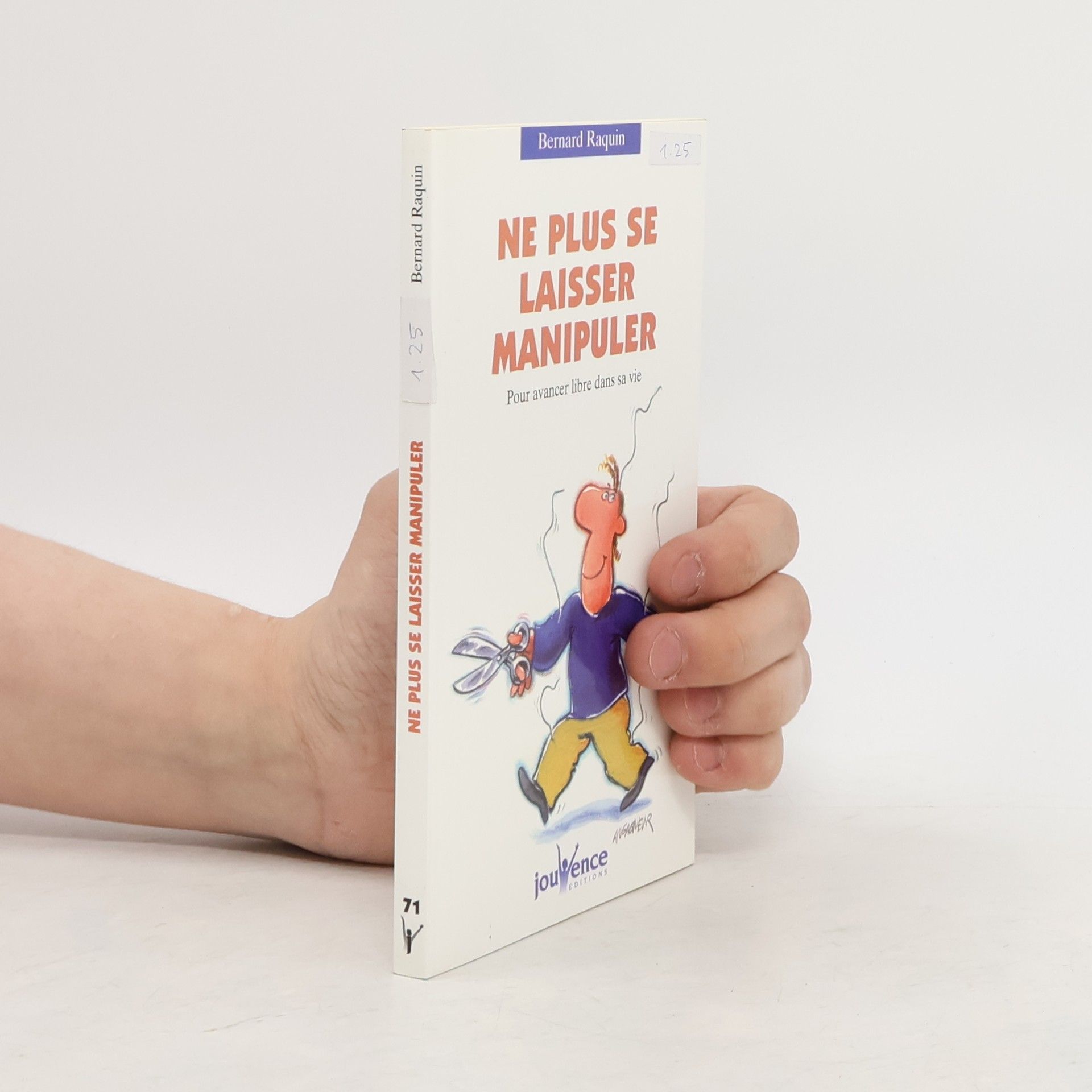 Bernard Raquin Ne plus se laisser manipuler