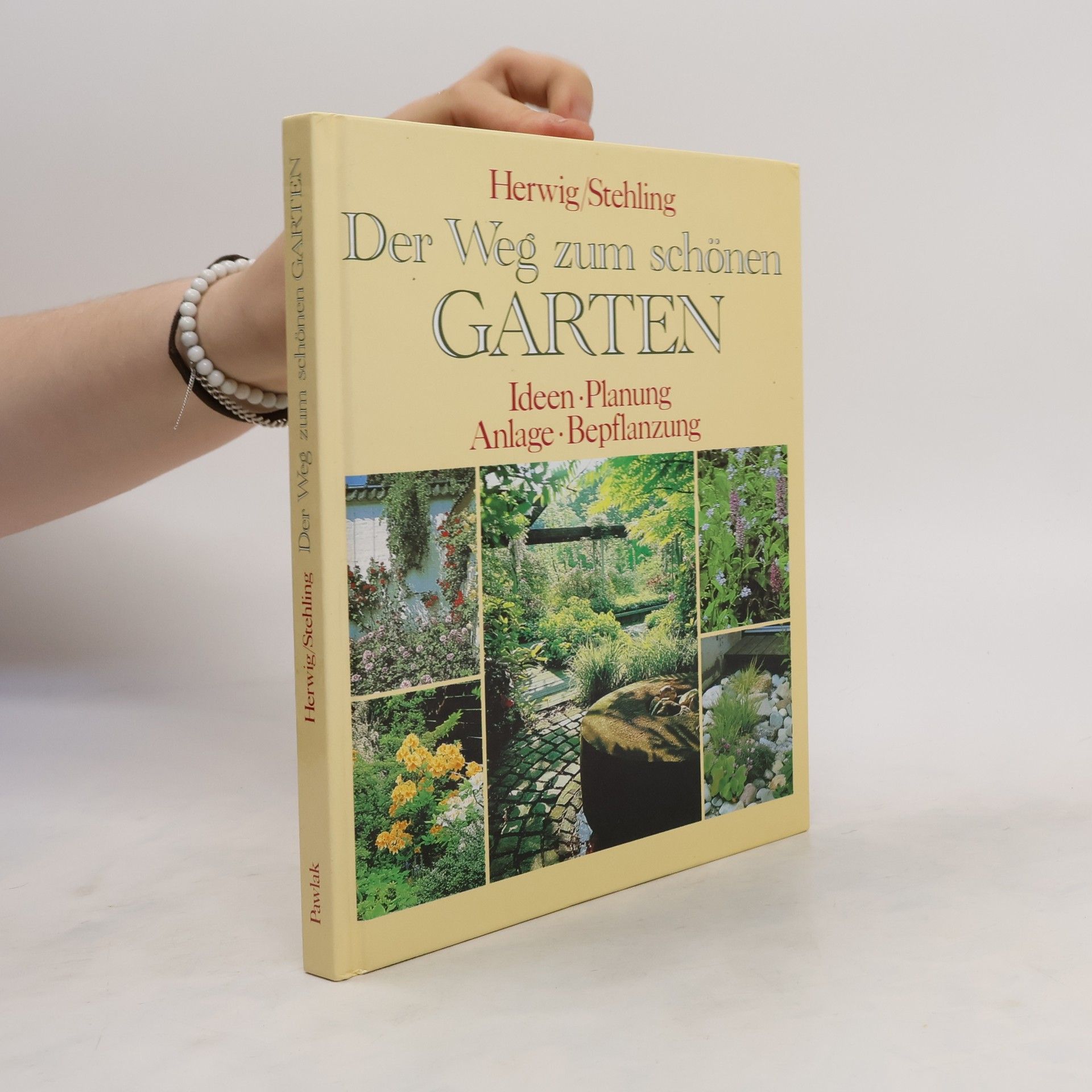 Wolfram Stehling Der Weg zum schönen Garten. Ideen, Planung, Anlagen, Bepflanzung