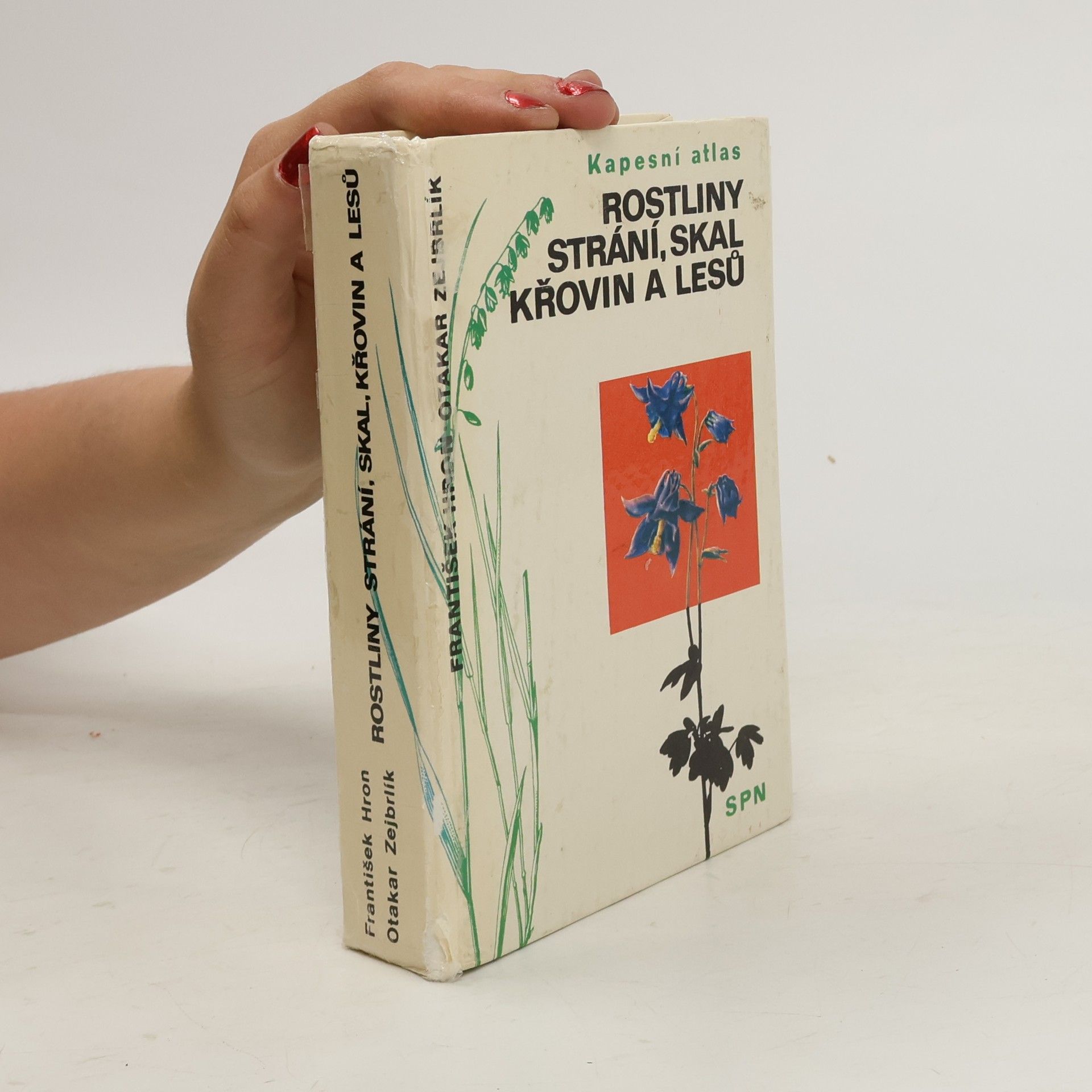 František Hron Rostliny strání, skal, křovin a lesů. Kapesní atlas
