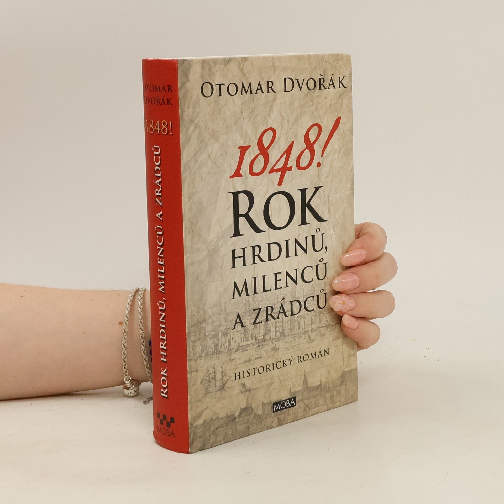 Otomar Dvořák 1848! : rok hrdinů, milenců a zrádců