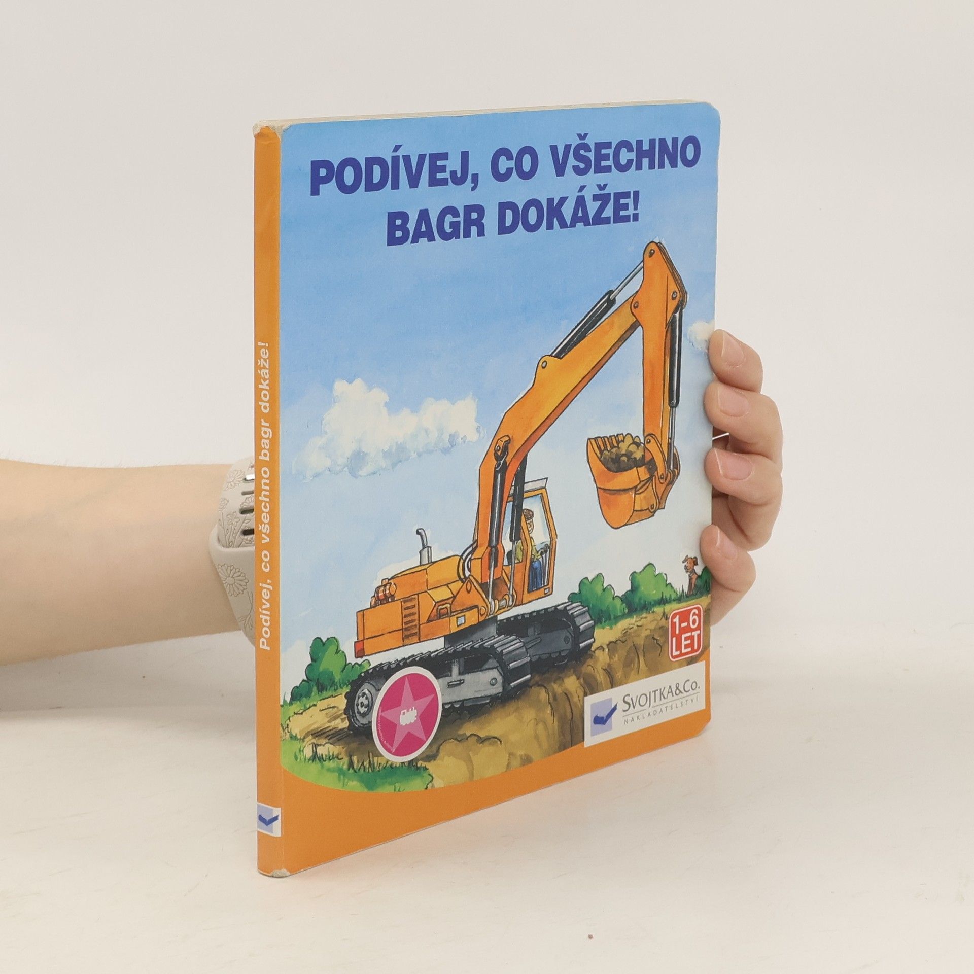 kolektiv Podívej, co všechno bagr dokáže!
