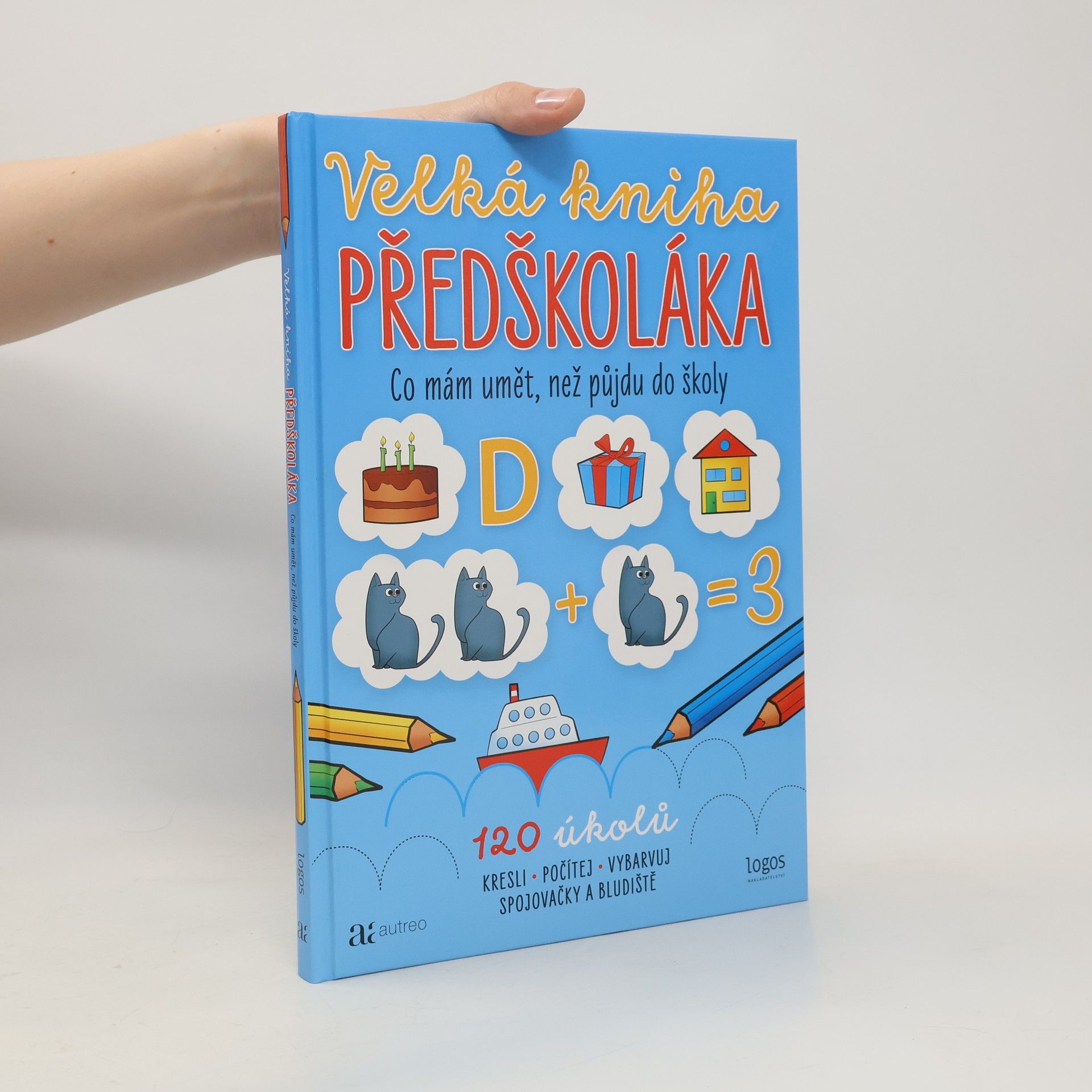 kolektiv Velká kniha předškoláka: co mám umět, než půjdu do školy