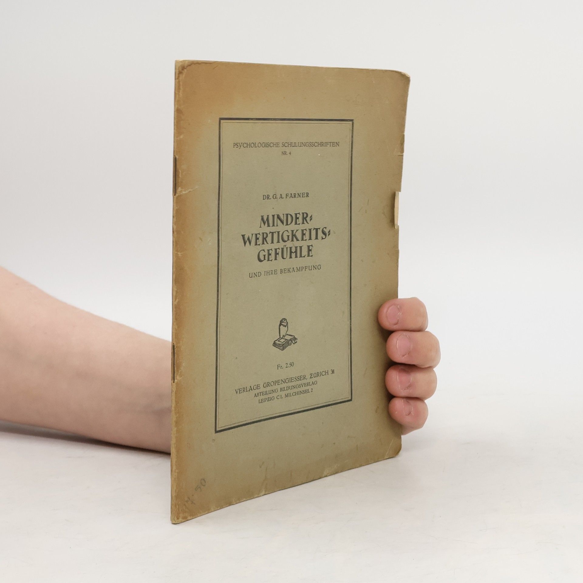 Gustav Adolf Farner Minderwertigkeitsgefühle und ihre Bekämpfung