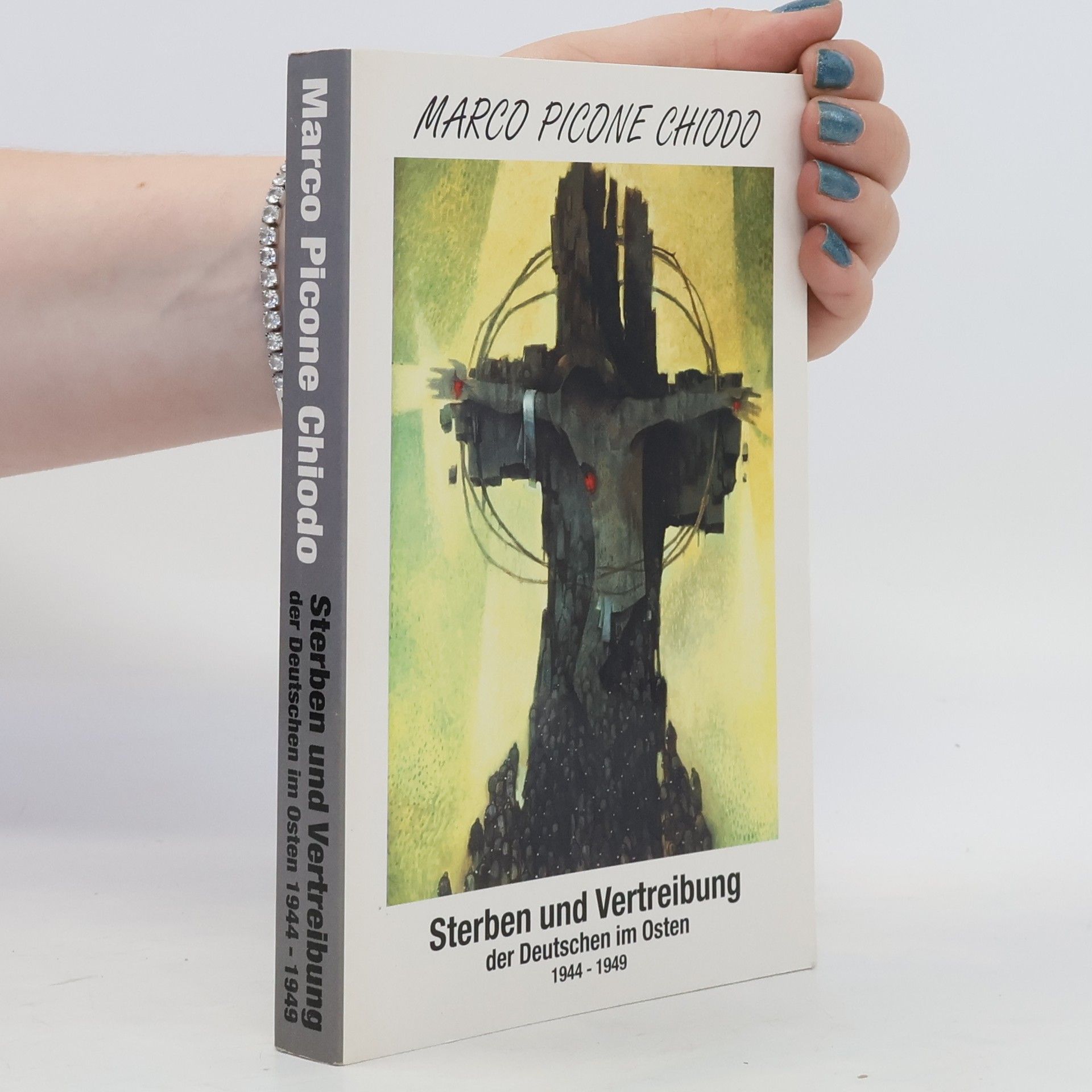 Marco Picone Chiodo Sterben und Vertreibung der Deutschen im Osten 1944 - 1949