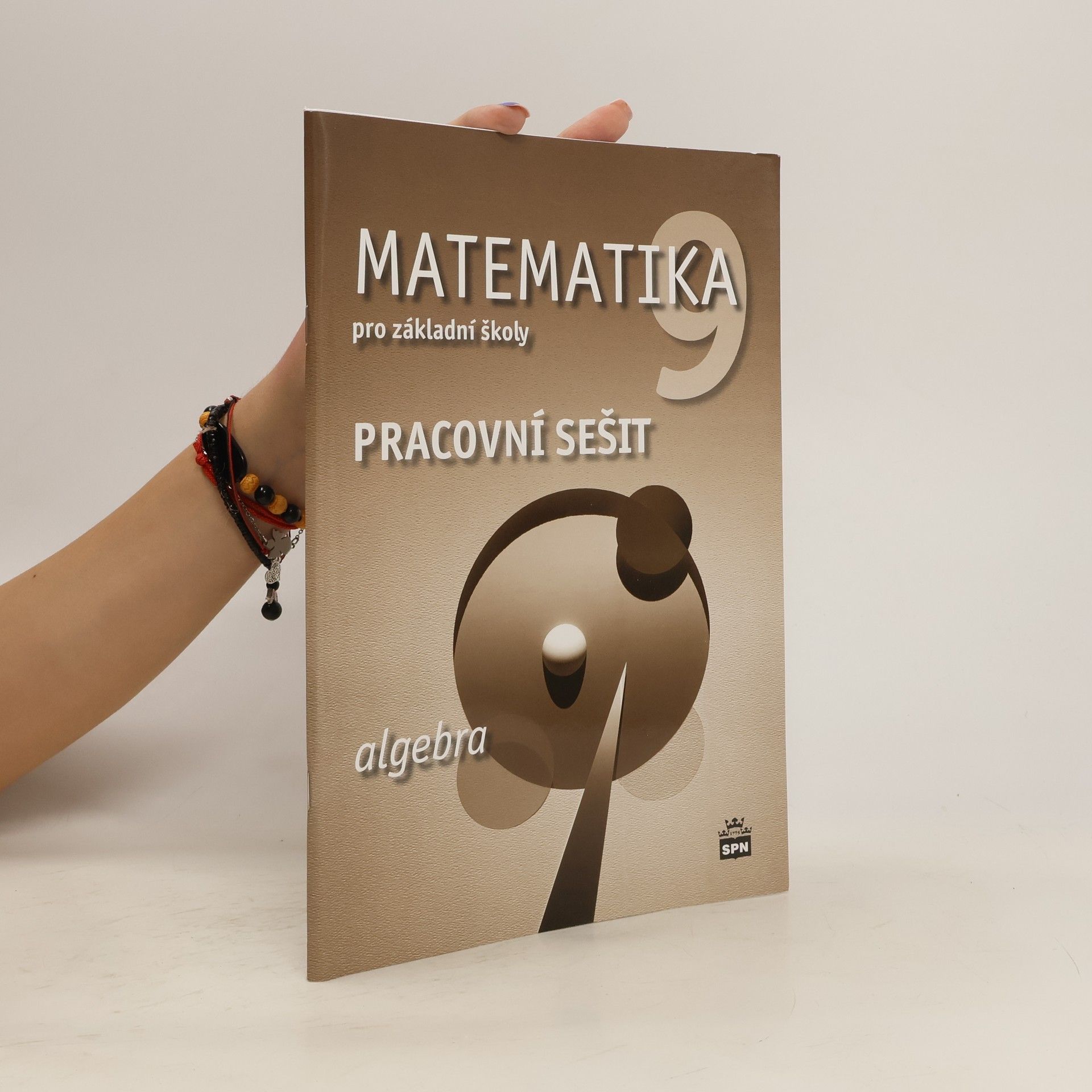 Josef Trejbal Matematika pro základní školy 9. Algebra. Pracovní sešit
