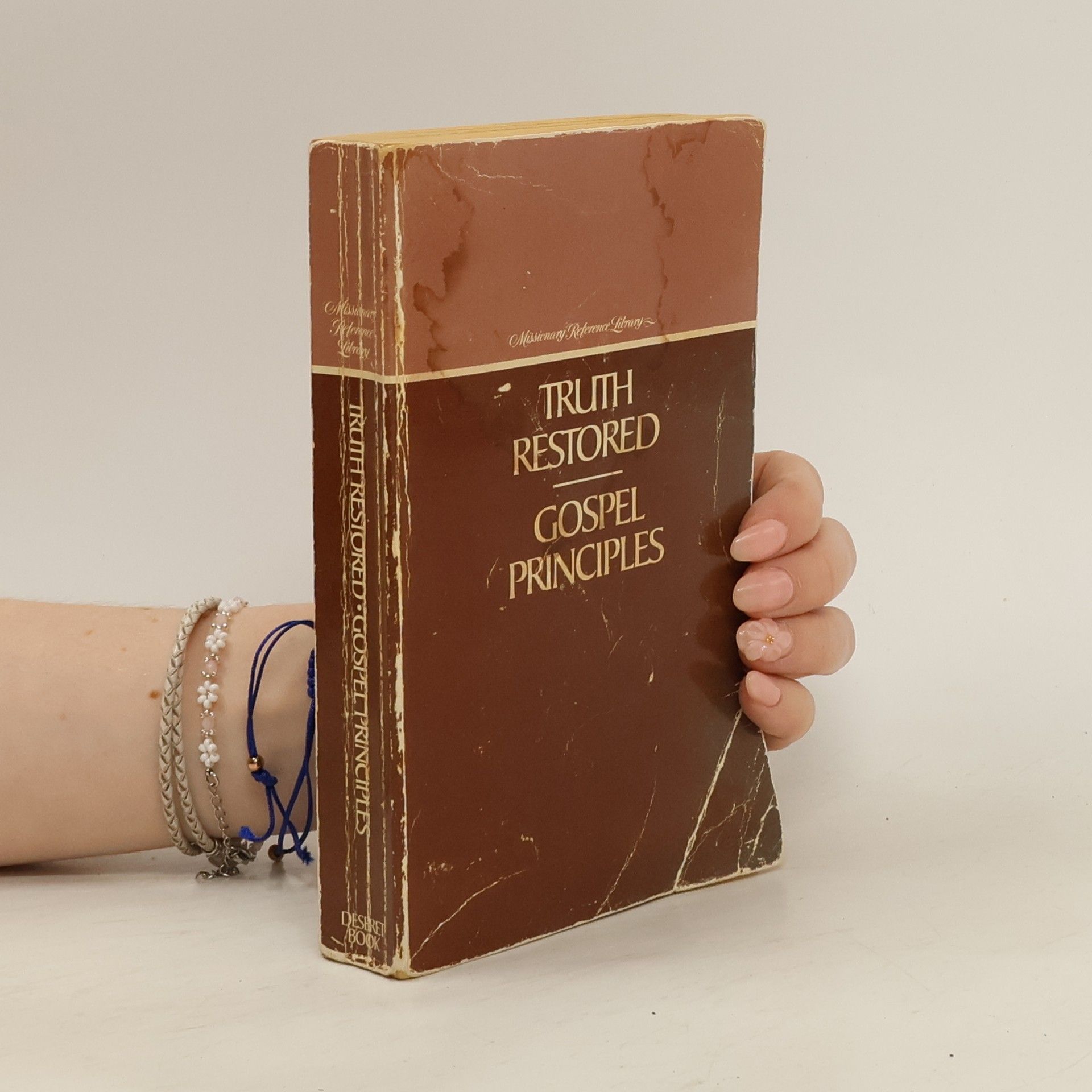 Gordon Bitner Hinckley Truth Restored. Gospel Principles