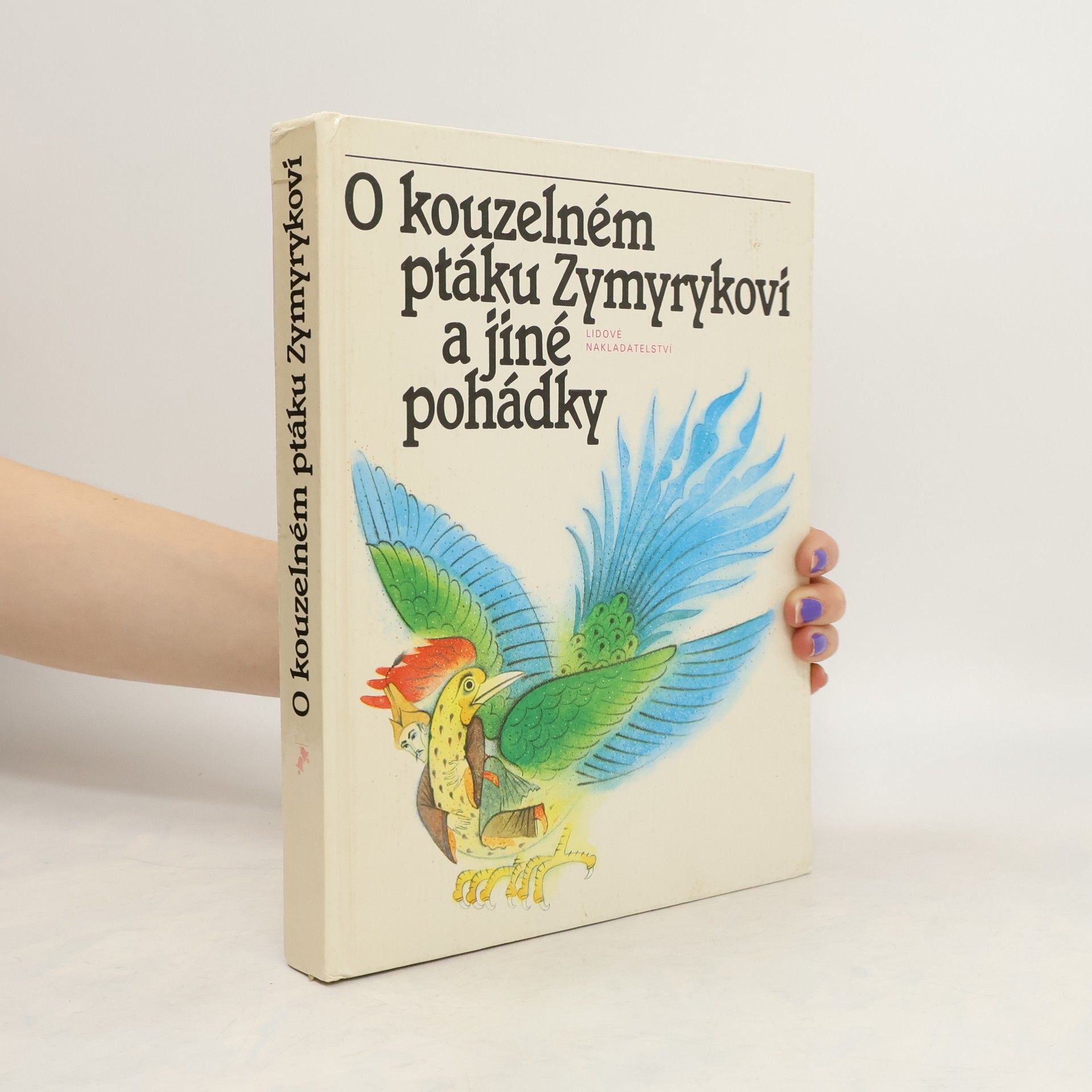 Václav Černý O kouzelném ptáku Zymyrykovi a jiné pohádky
