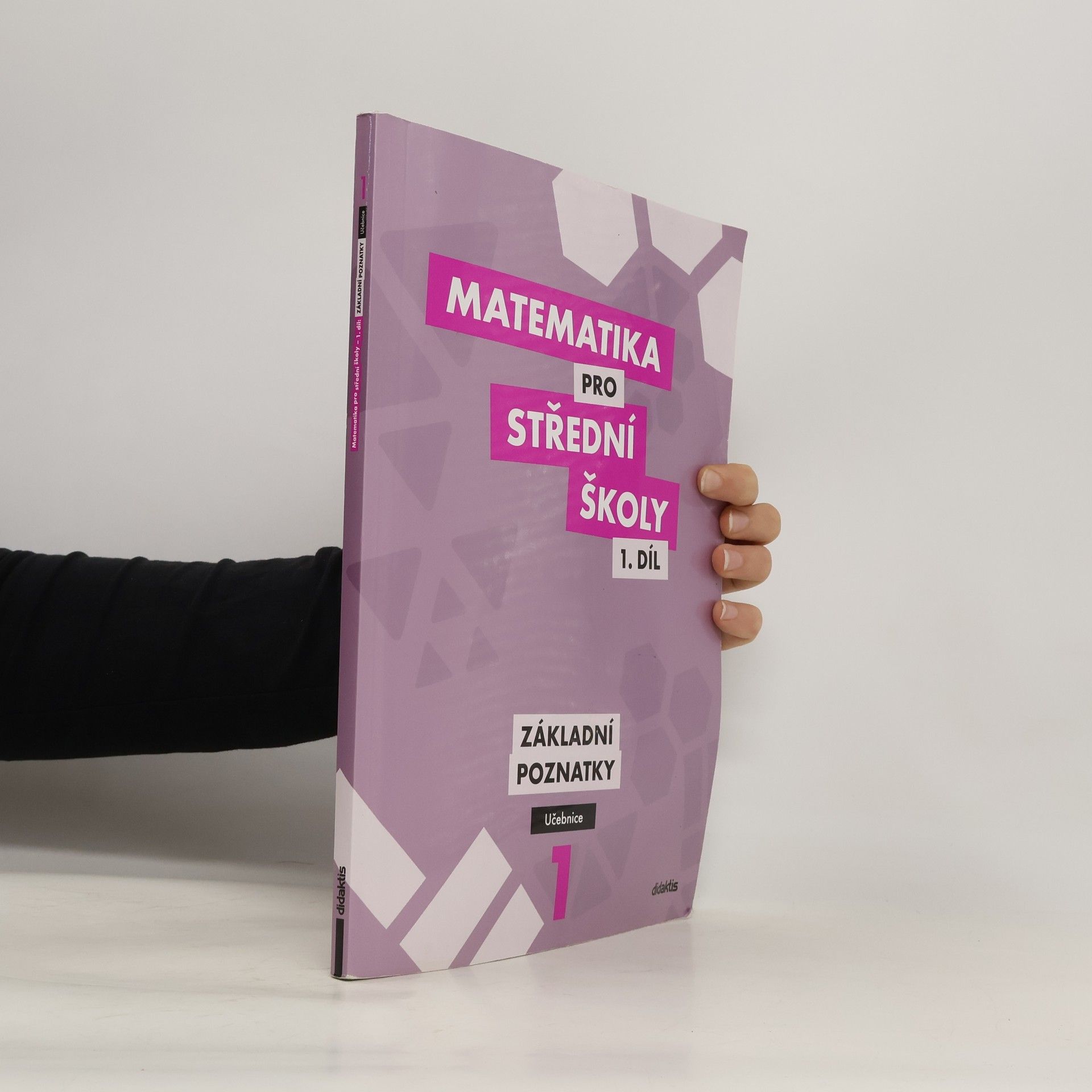 Peter Krupka Matematika pro střední školy I. Základní poznatky. Učebnice