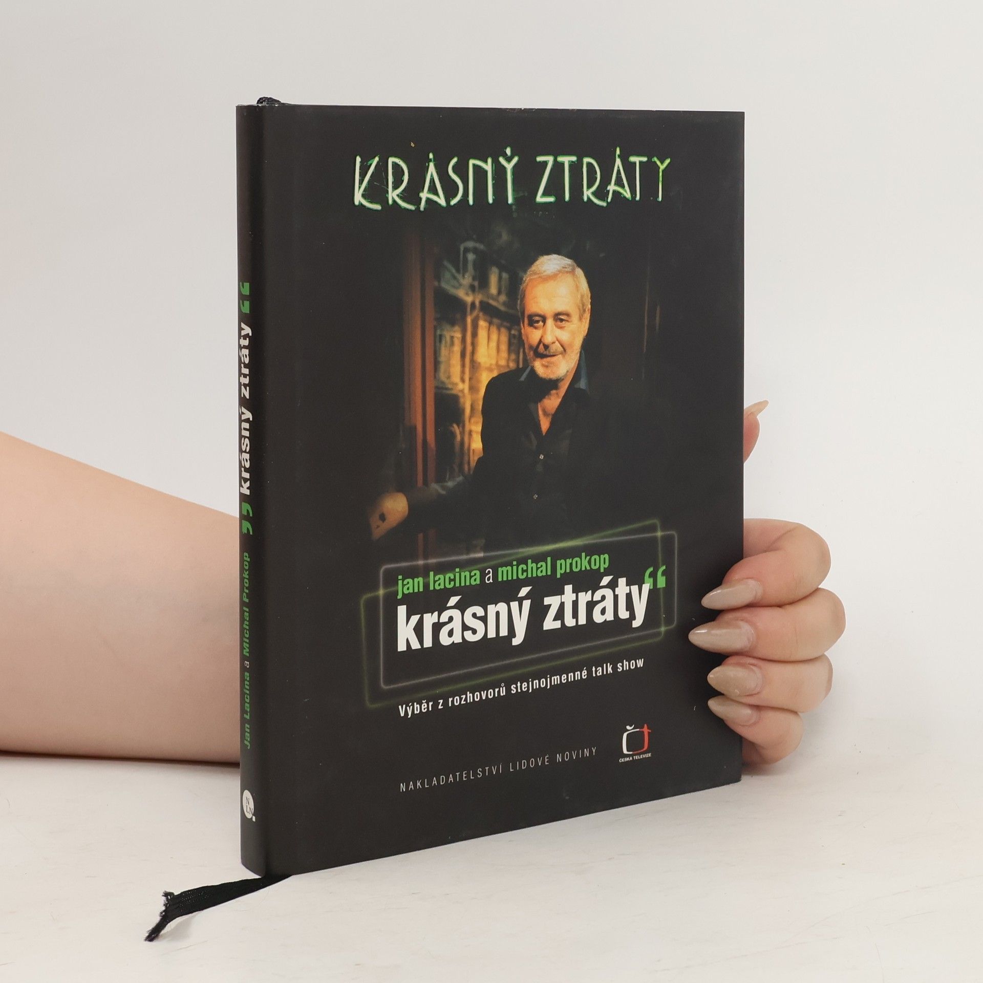 Jan Lacina Krásný ztráty: Výběr z rozhovorů stejnojmenné talk show Michala Prokopa v České televizi
