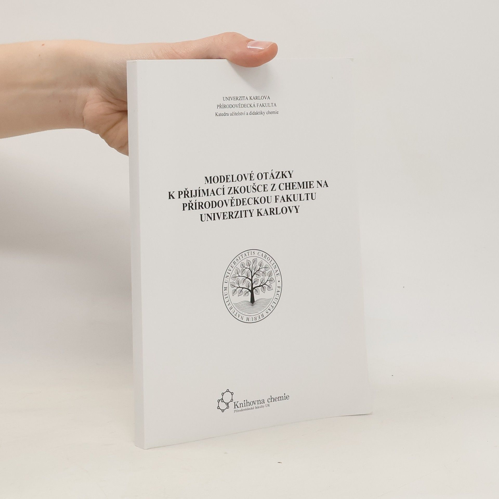 Autorenkollektiv Modelové otázky k přijímací zkoušce z chemie na Přírodovědeckou fakultu Univerzity Karlovy