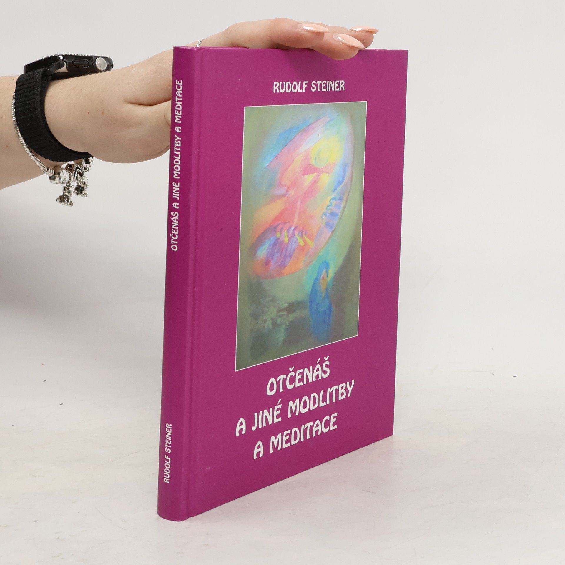 Rudolf Steiner Otčenáš a jiné modlitby a meditace