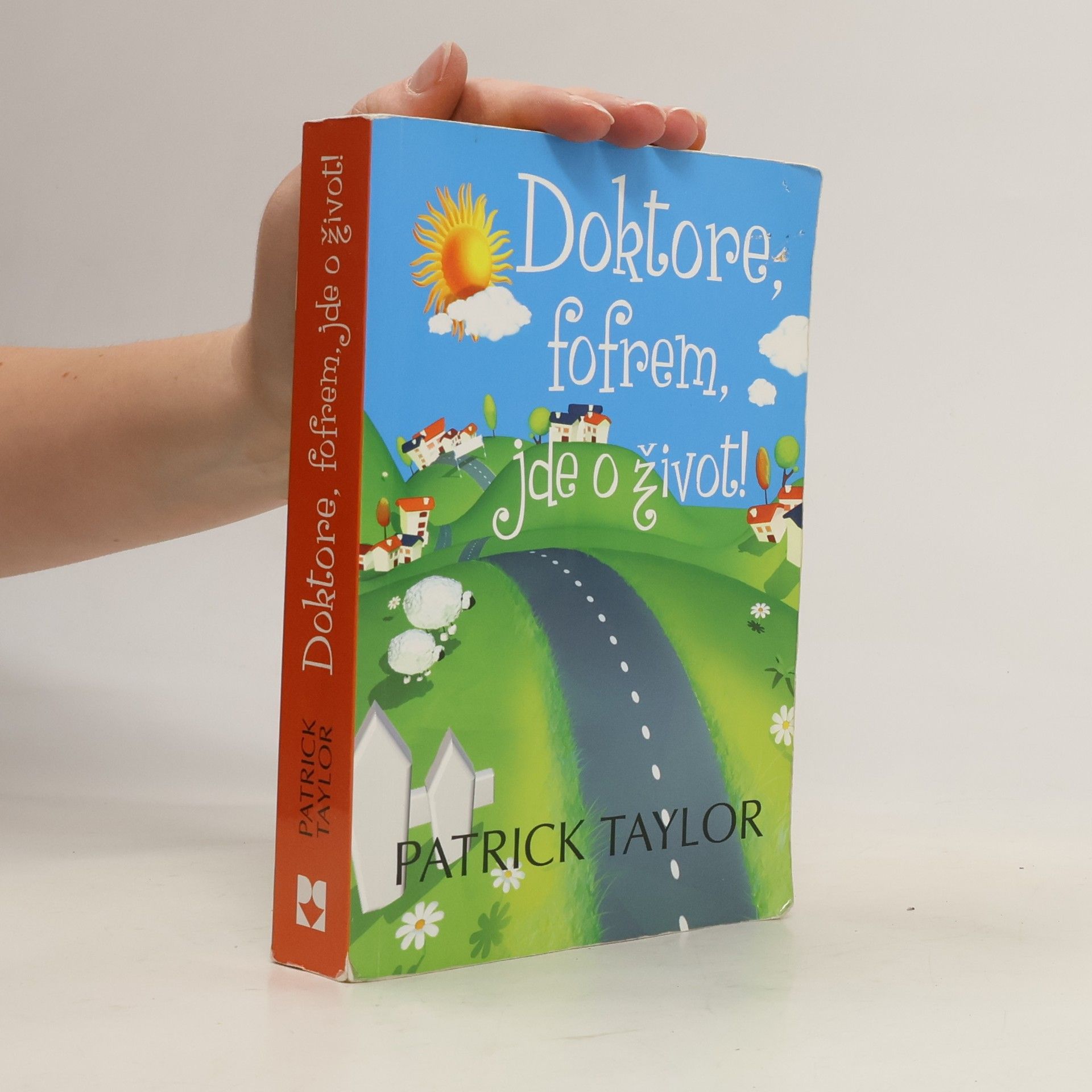 Patrick Taylor Doktore, fofrem, jde o život!
