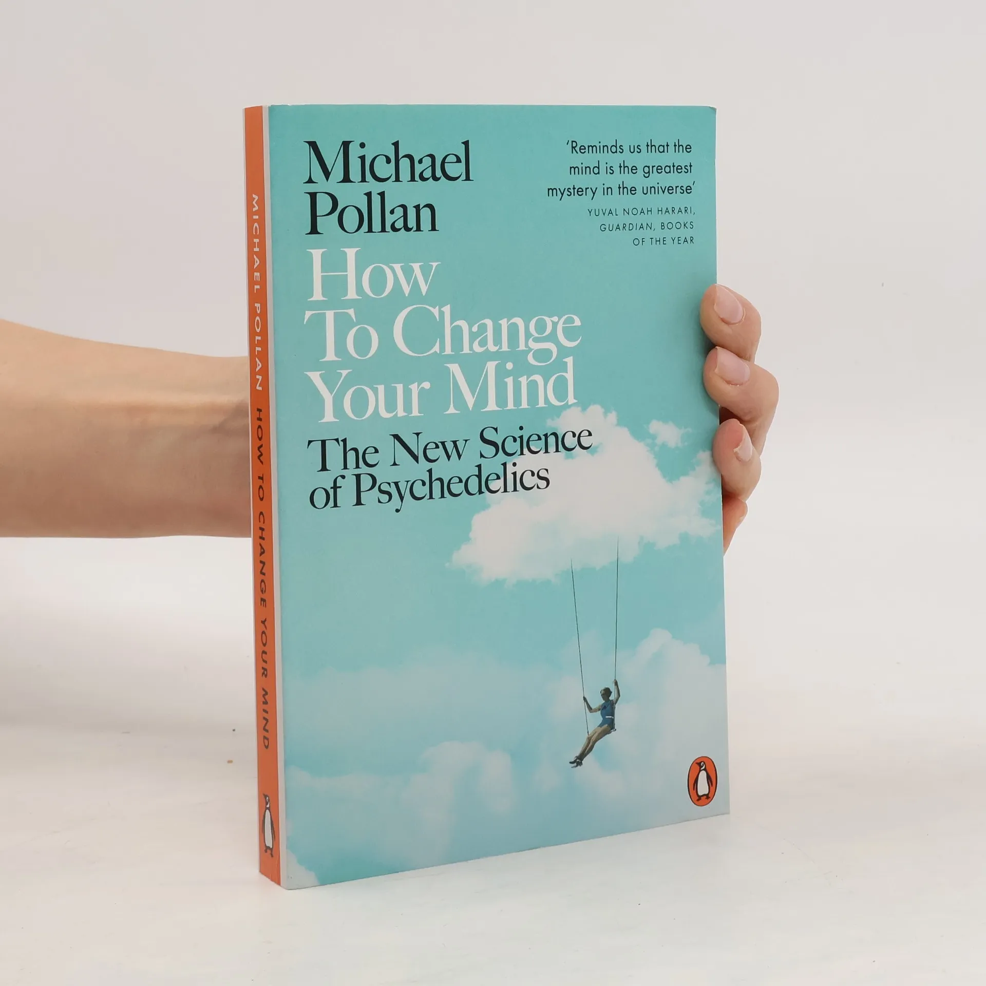 How To Change Your Mind. The New Science of Psychedelics. | Book | Michael Pollan | EN