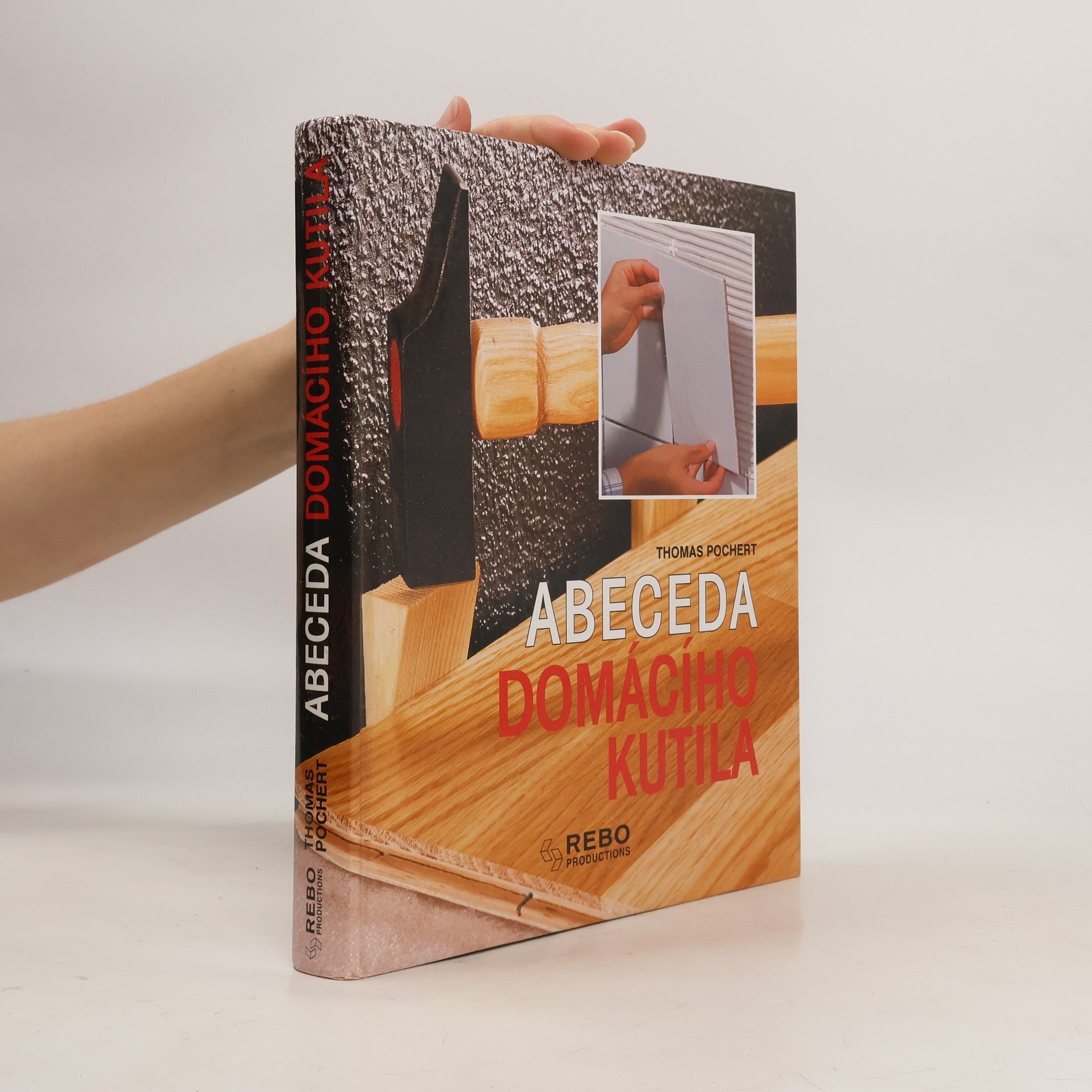 Thomas Pochert Abeceda domácího kutila