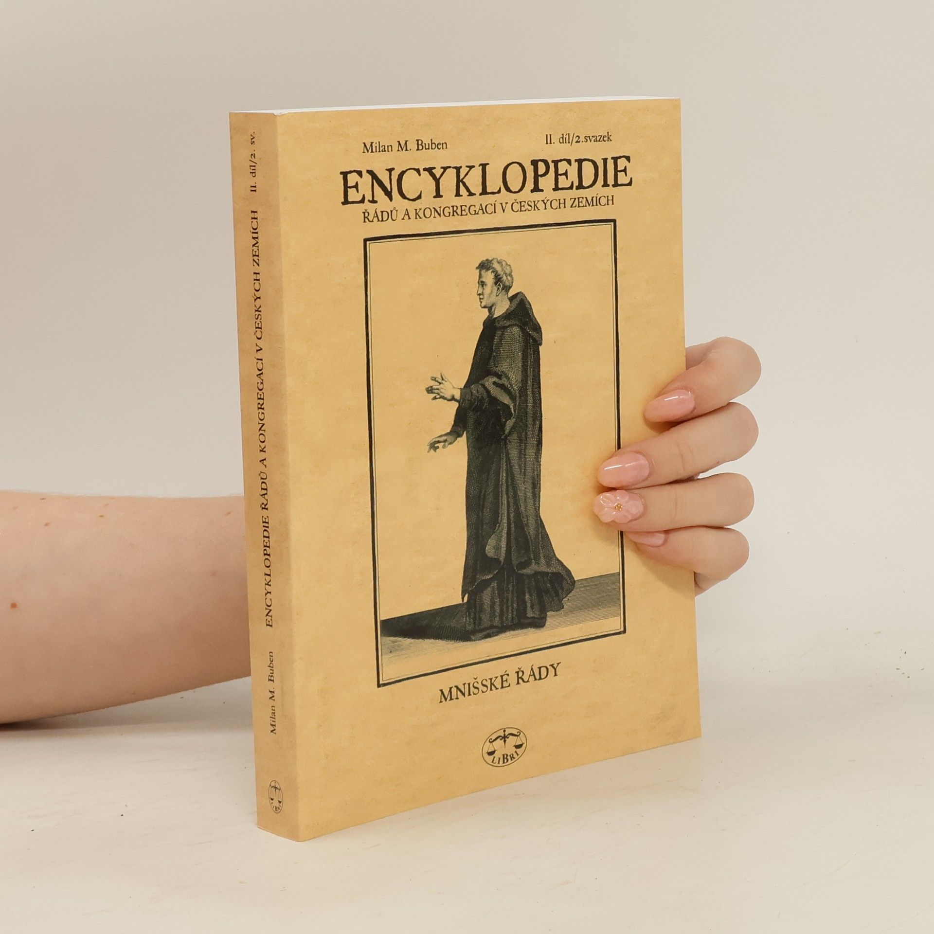 Milan Buben Encyklopedie řádů, kongregací a řeholních společností katolické církve v českých zemích. II. díl