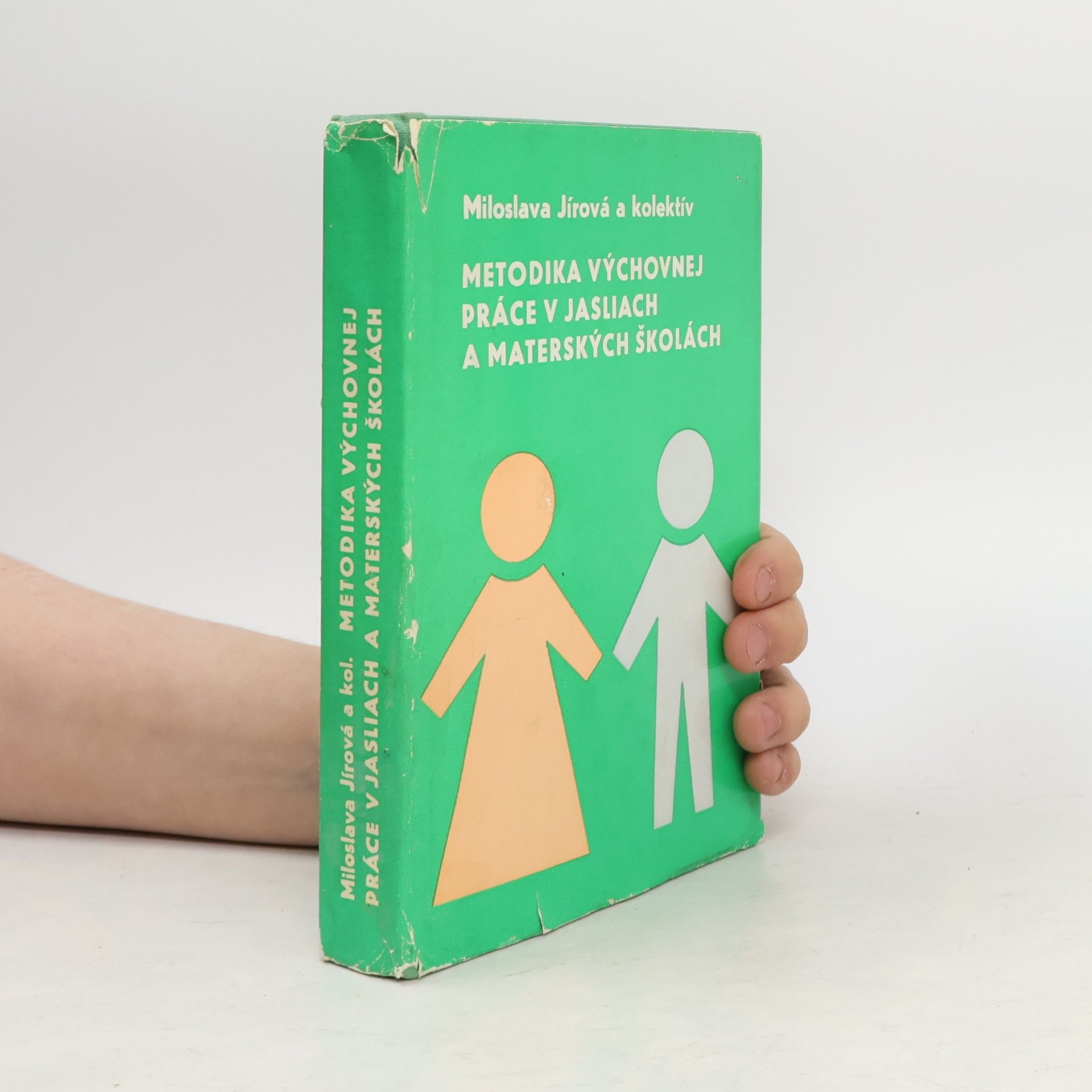 kolektiv Metodika výchovnej práce v jasliach a v materských školách