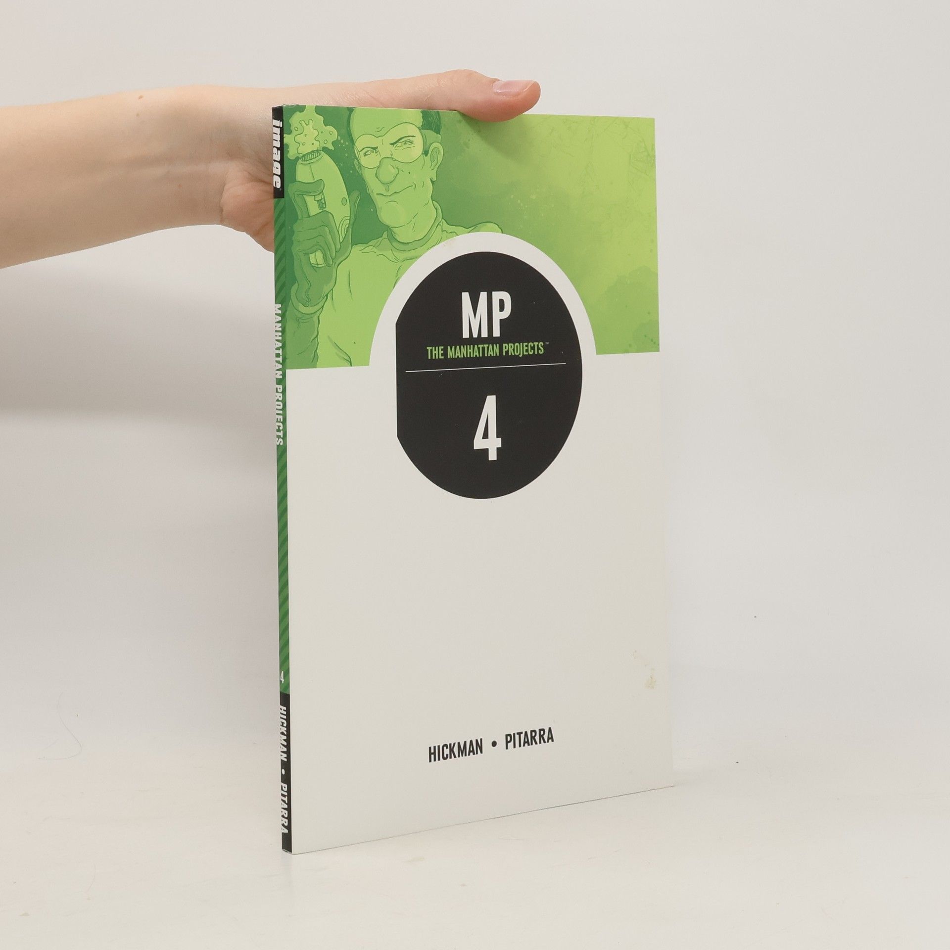 Jonathan Hickman The Manhattan Projects Volume 4: The Four Disciplines