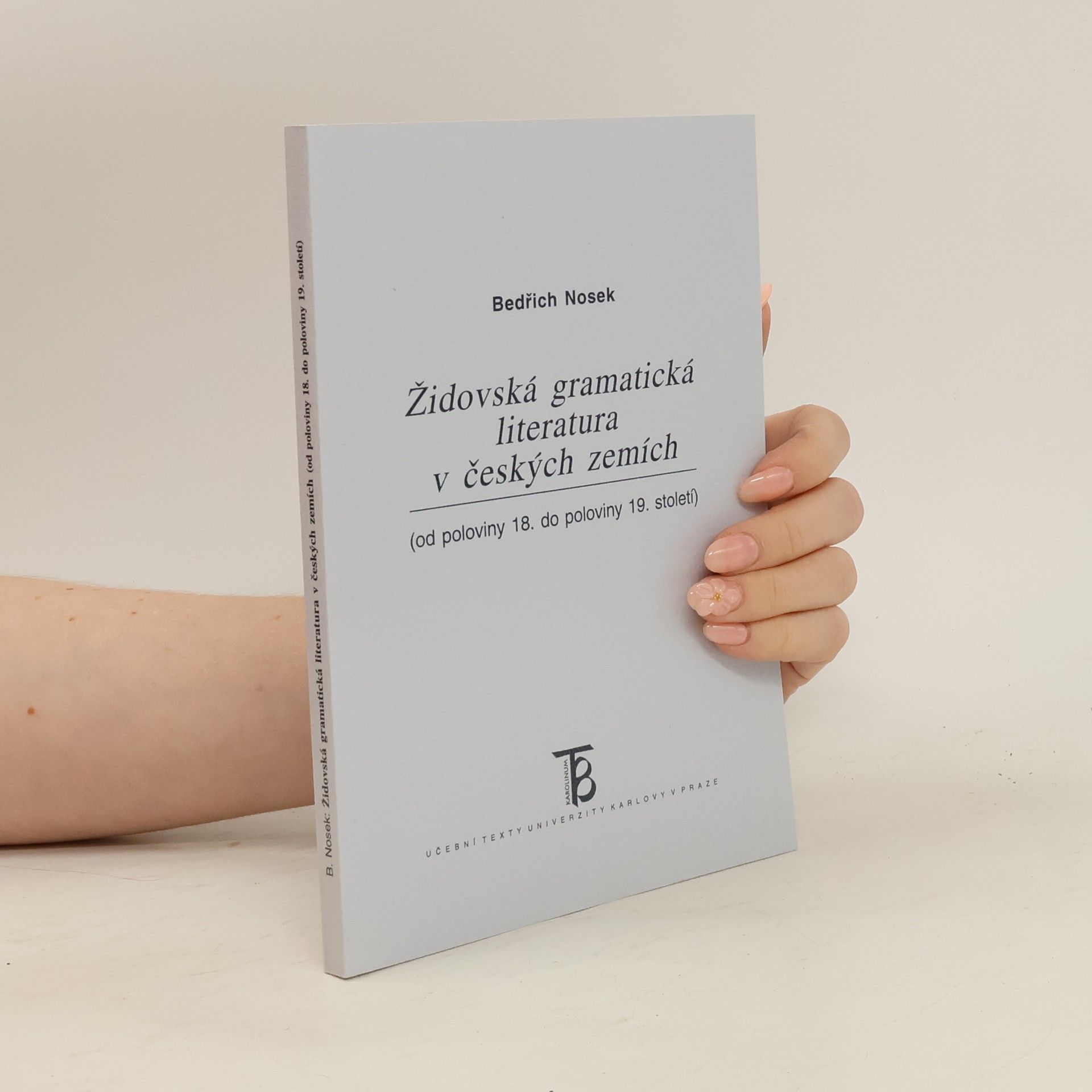 Bedřich Nosek Židovská gramatická literatura v českých zemích (od poloviny 18. do poloviny 19. století)